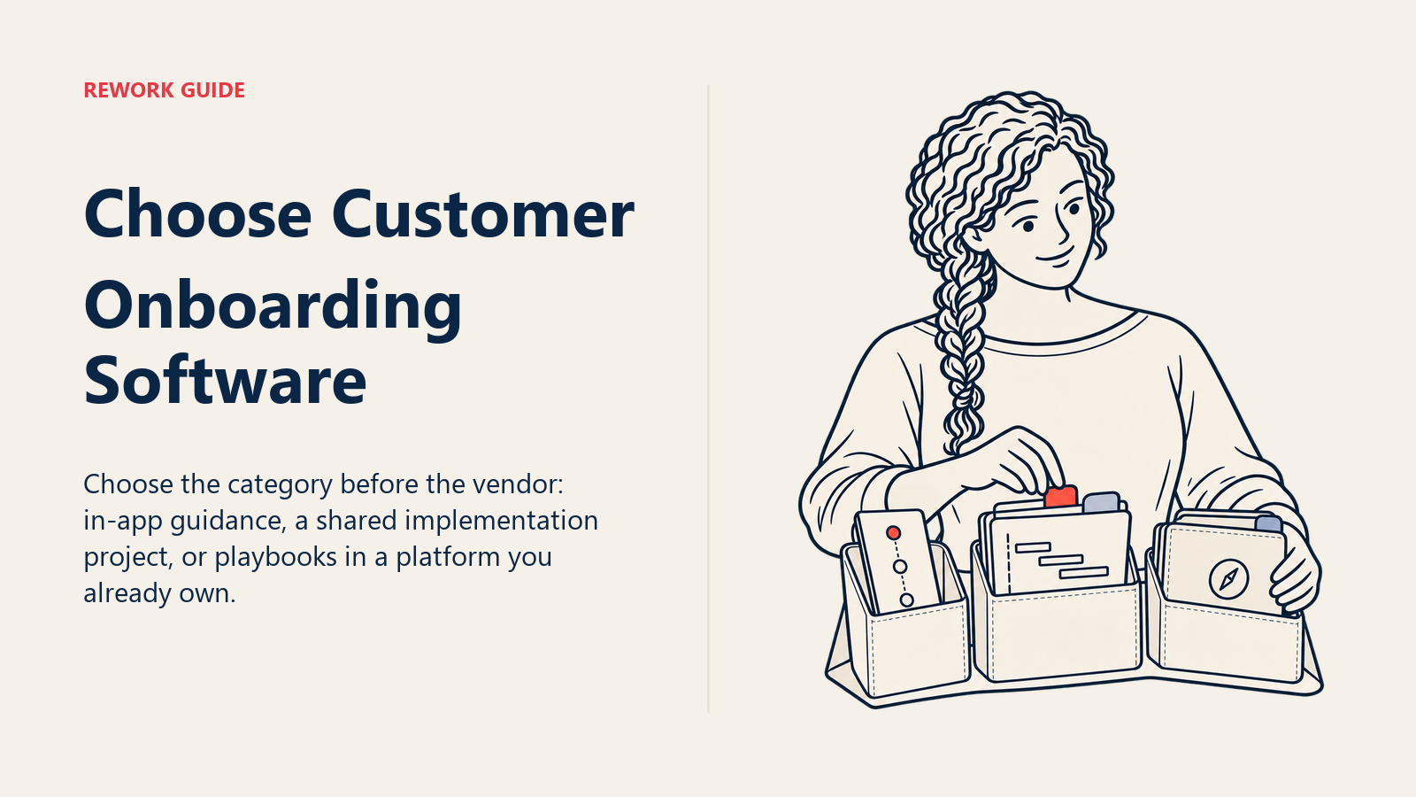 Onboarding lead choosing among in-app guidance, a shared customer project and platform-native playbooks