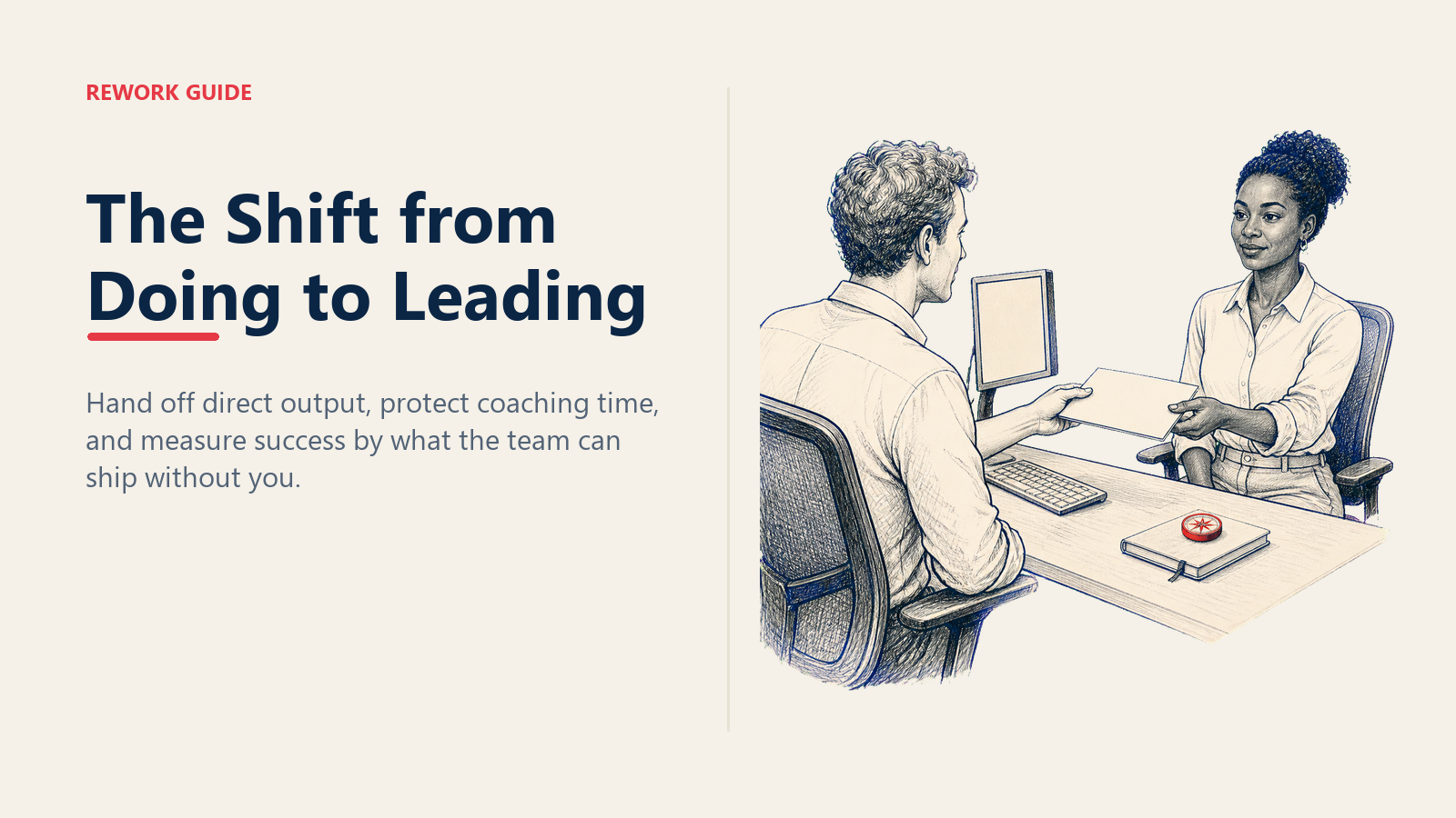 Manager shifting from doing to leading by handing work ownership to a direct report