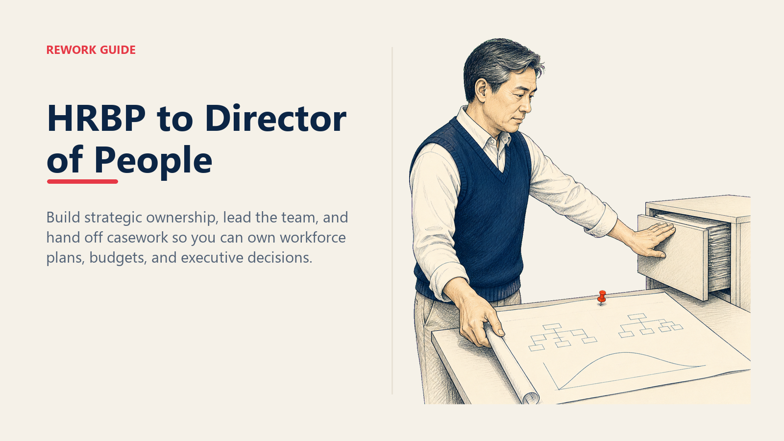 Senior HRBP closing a casework drawer and opening a workforce strategy plan on the path to Director of People.
