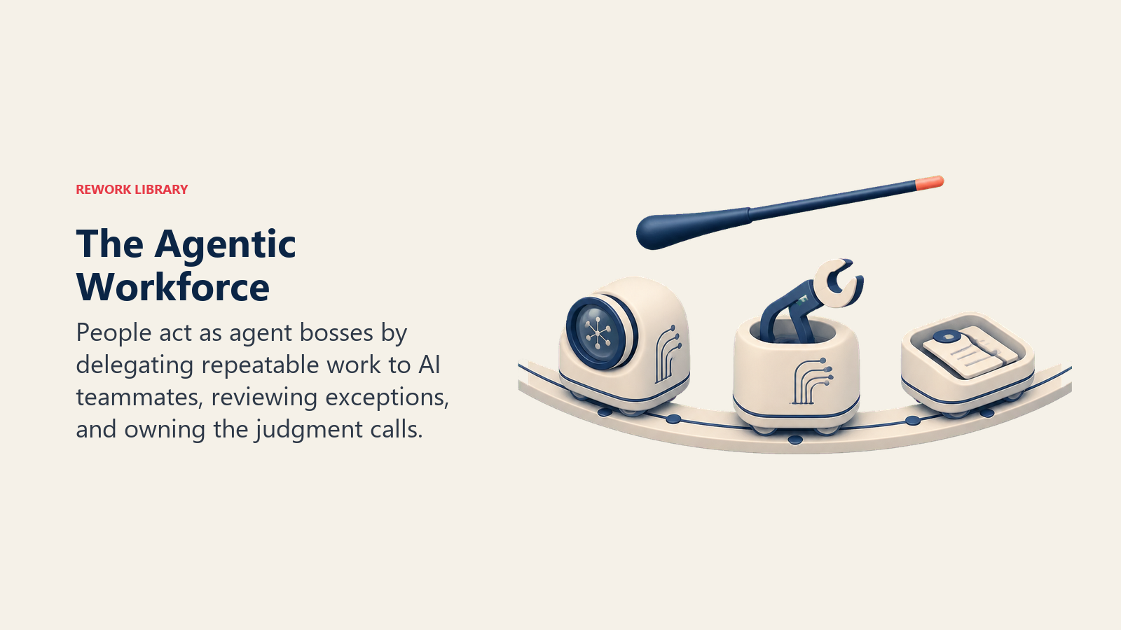 Agentic workforce shown as a human-owned dispatch baton coordinating three specialized AI operator pods