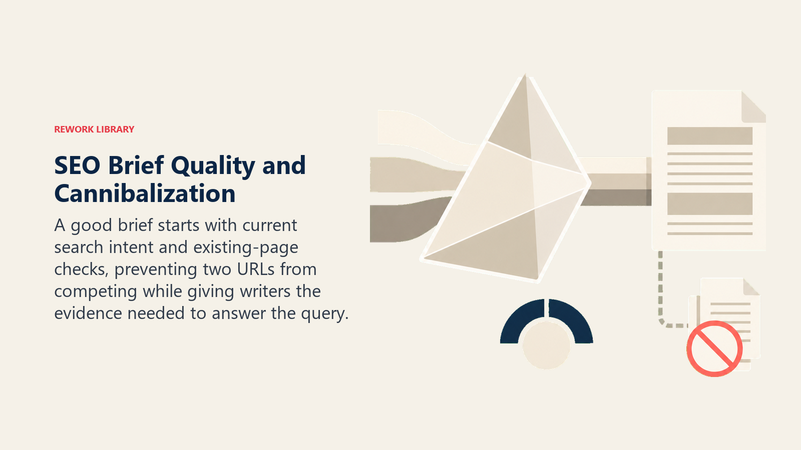 SEO Brief Quality and Cannibalization shown as a ranking-signal prism aligns several search-result rays into one clear brief while a duplicate-page splitter is blocked by one coral cannibalization stop