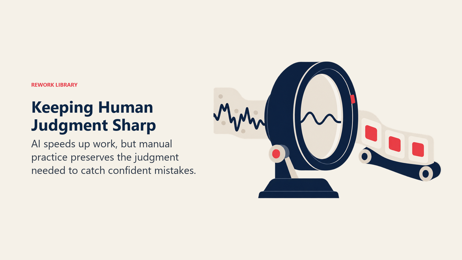 Precision lens sharpening human judgment while AI accelerates routine work