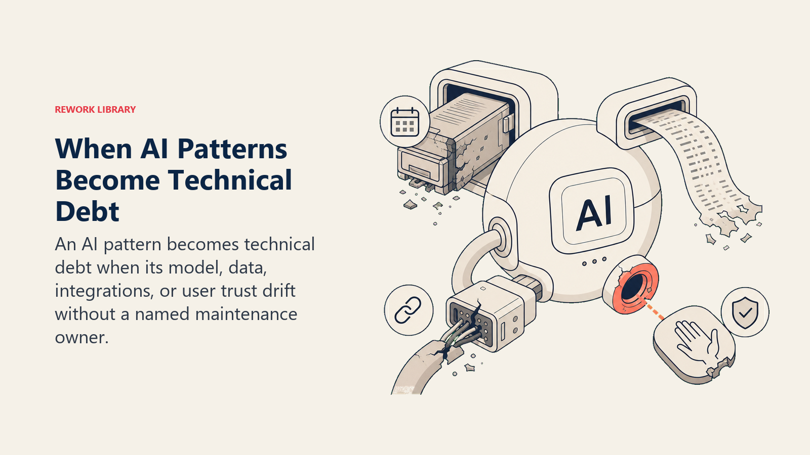 AI pattern becoming technical debt through model, data, integration, and trust decay