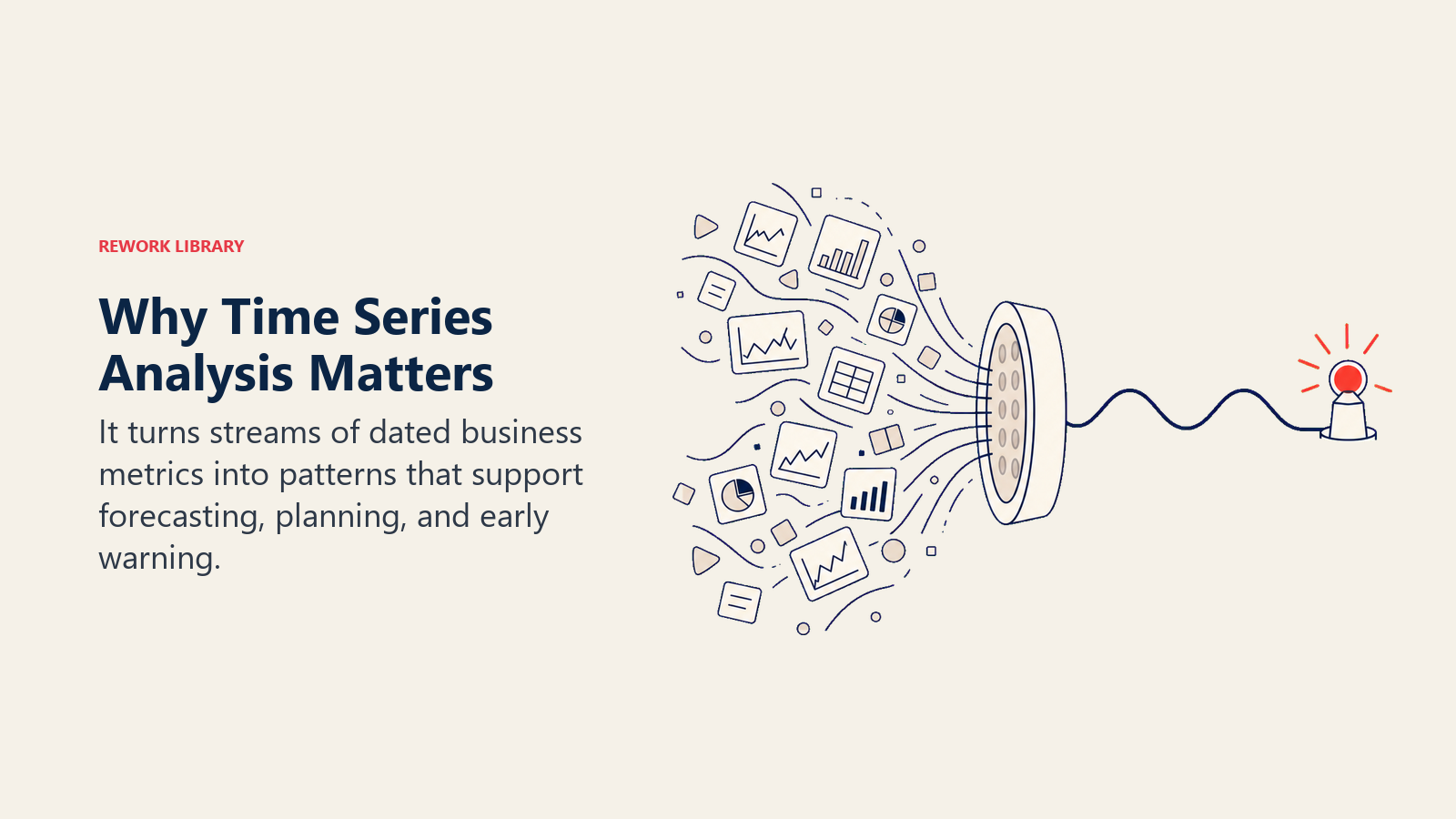 Why Time Series Analysis Matters illustrated by a chaotic stream of dated metric tiles enters a rhythm filter and exits as one clean wave with a coral forecast beacon.