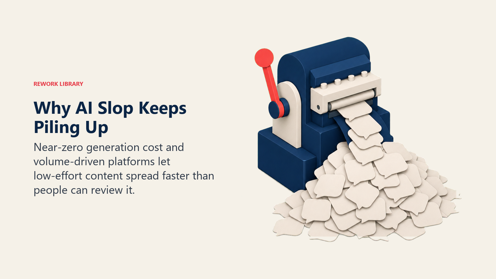 Why AI Slop Keeps Piling Up illustrated as zero-cost content flood