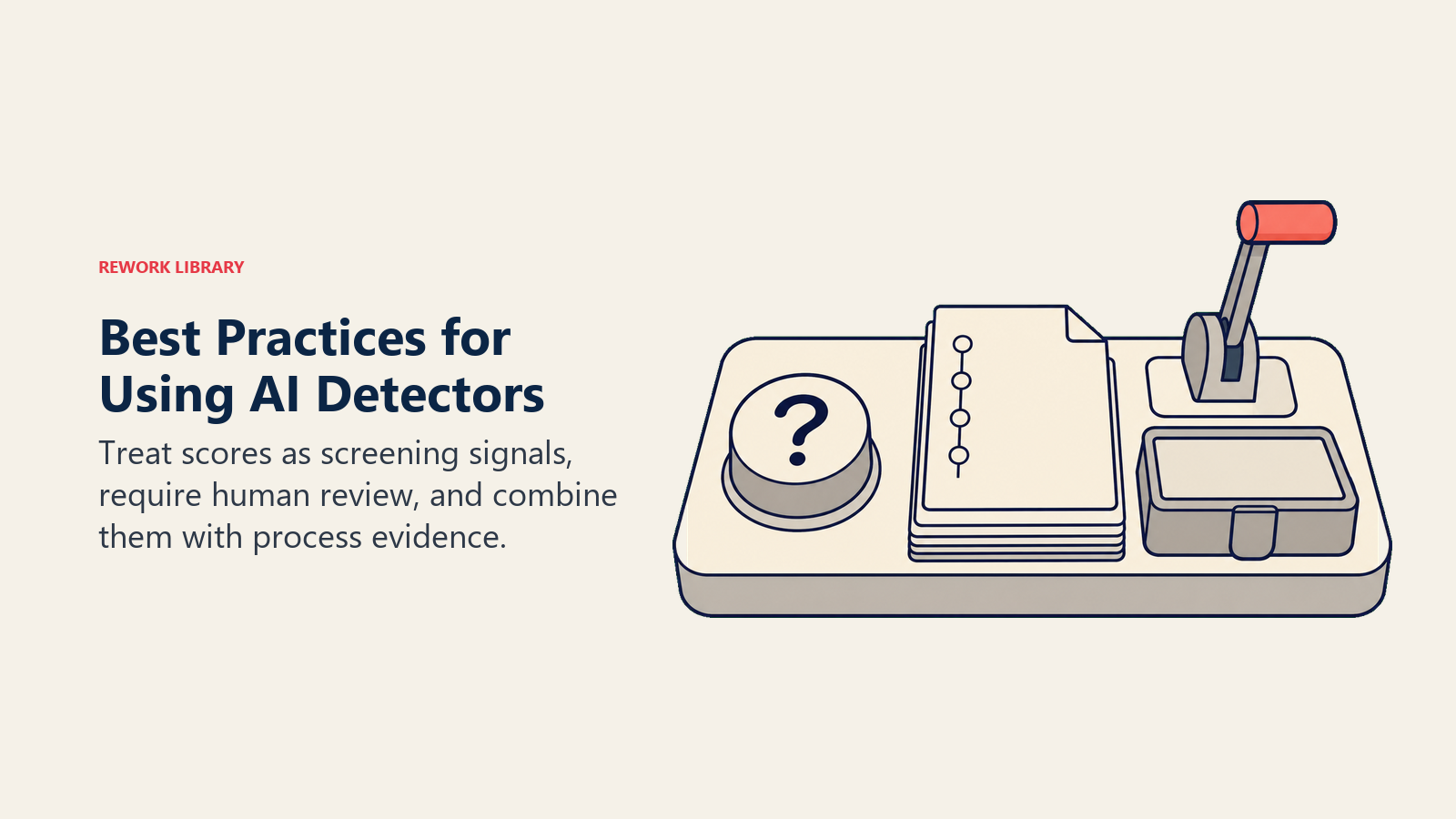 Best practices for AI detectors shown as evidence and human review before a final decision