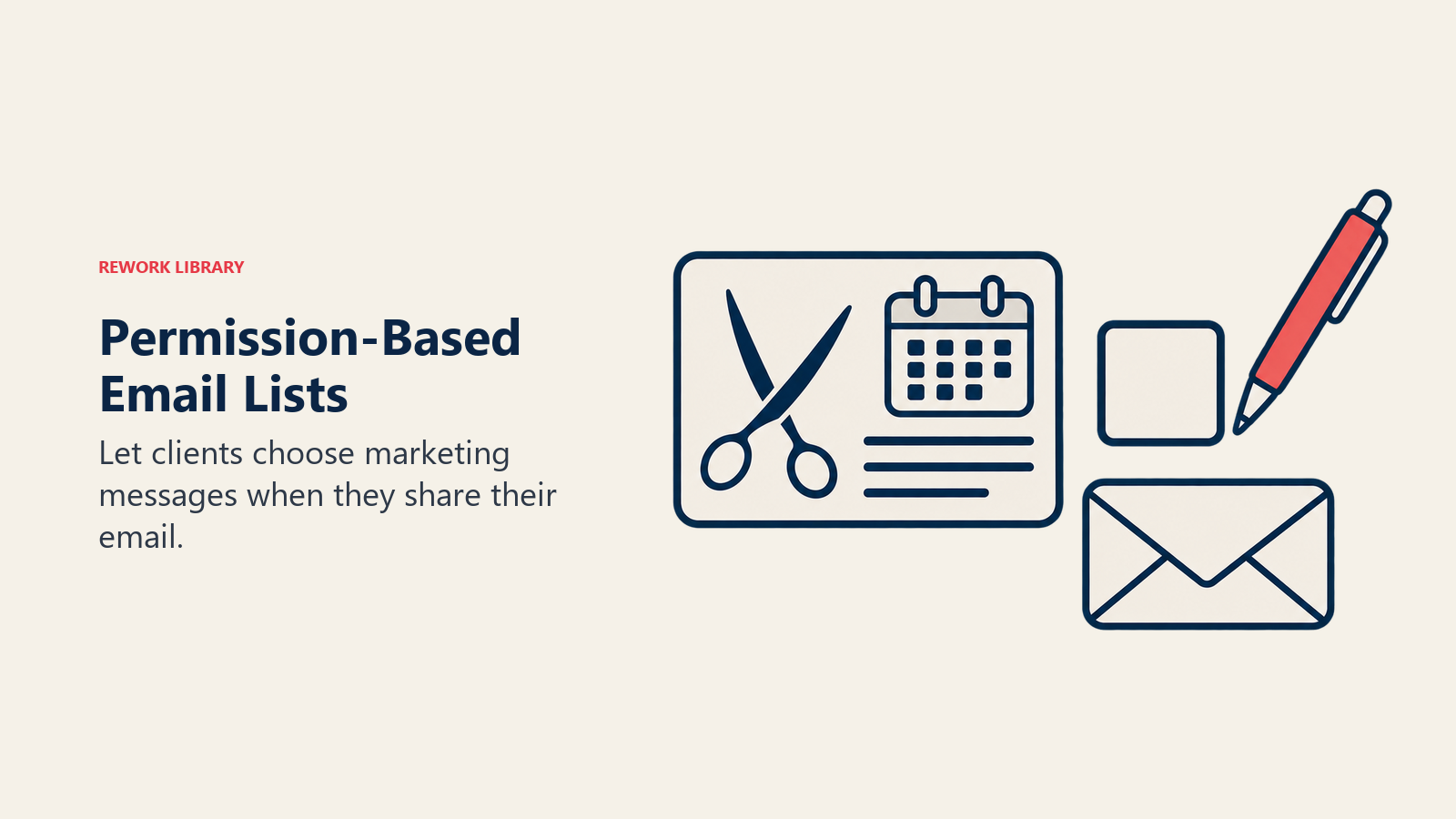 Permission-Based Email Lists: Let clients choose marketing messages when they share their email.