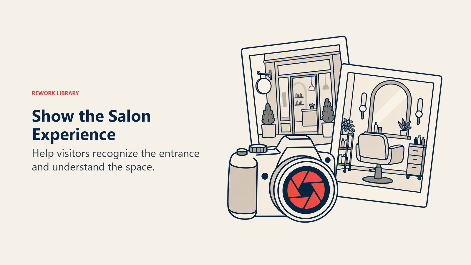Show the Salon Experience: Help visitors recognize the entrance and understand the space.