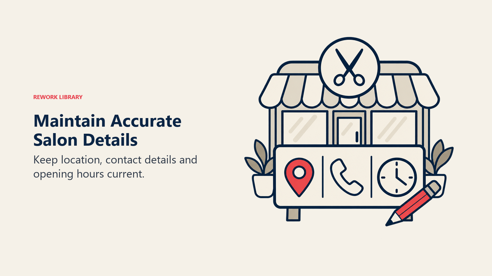 Maintain Accurate Salon Details: Keep location, contact details and opening hours current.