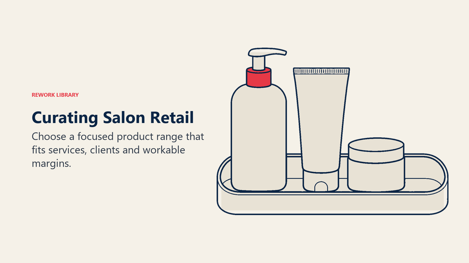 A focused tray of salon product bottles, a tube and a jar illustrates curated retail selection