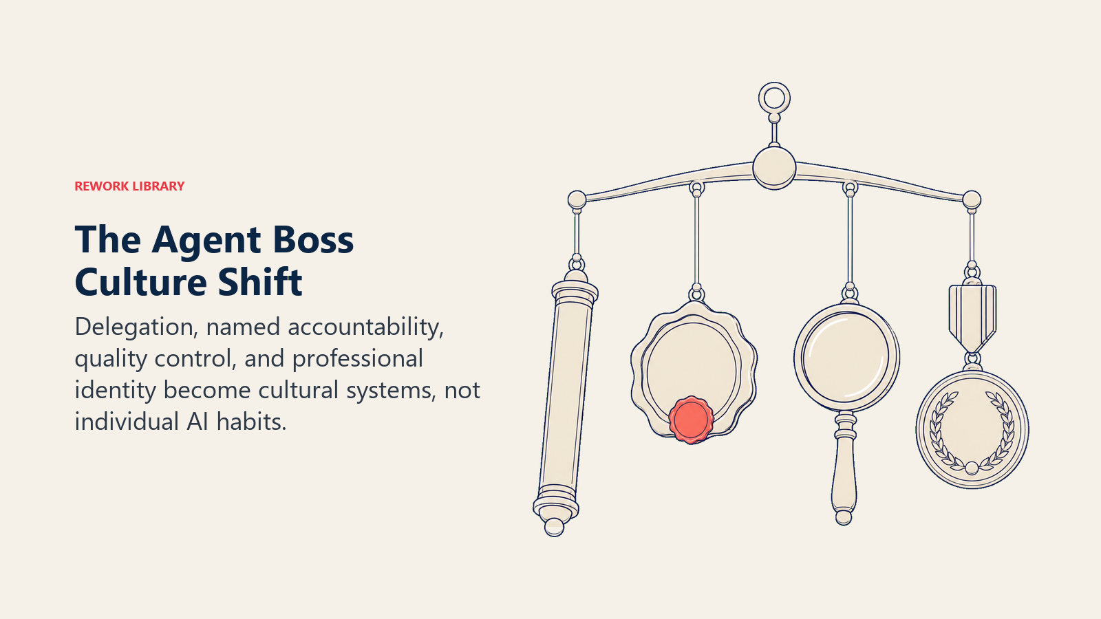 Agent boss culture shift shown as a balance mobile for delegation, accountability, judgment, and professional identity