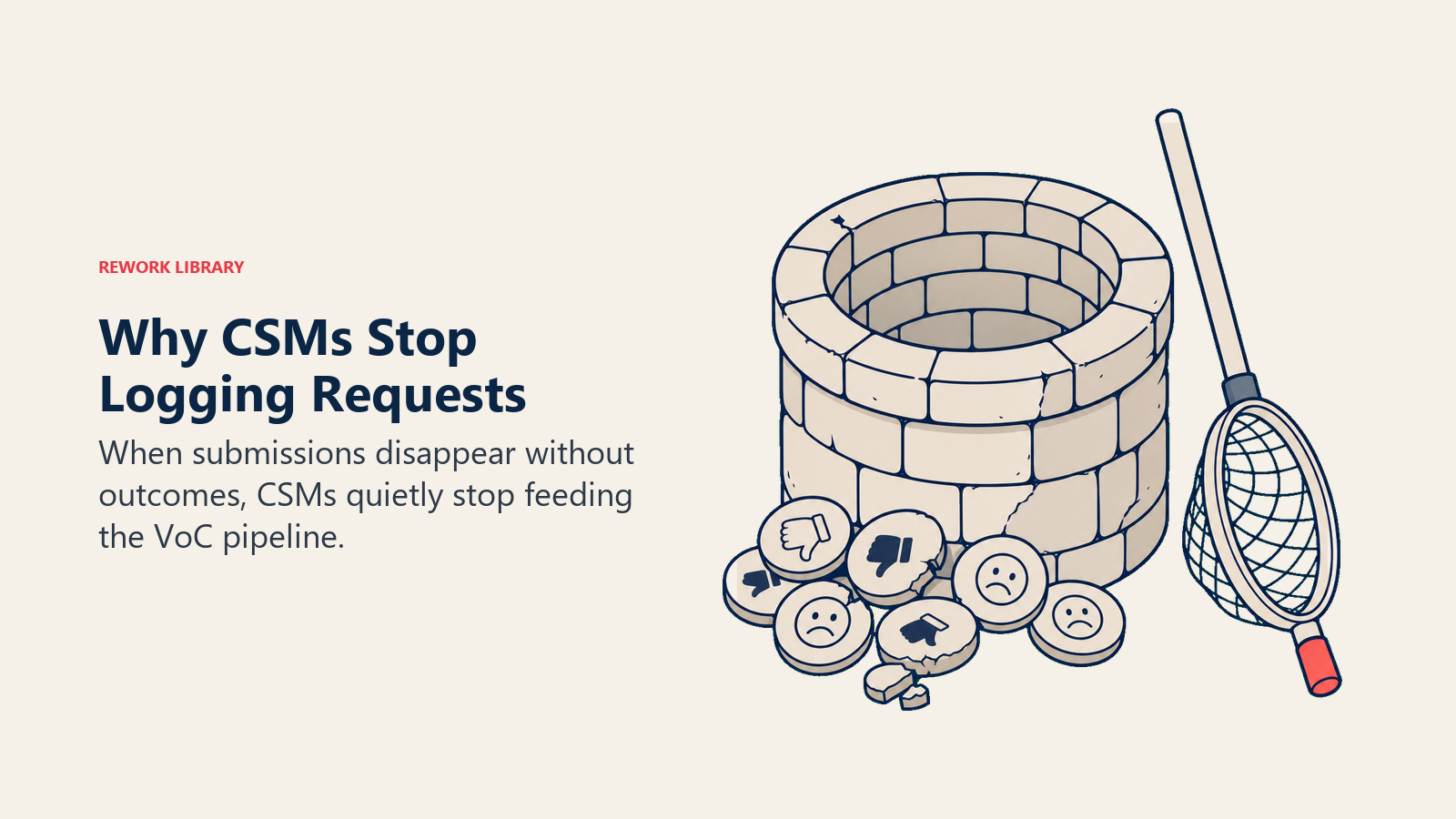Why CSMs Stop Logging Requests: dry well with abandoned feedback tokens beside an unused capture tool