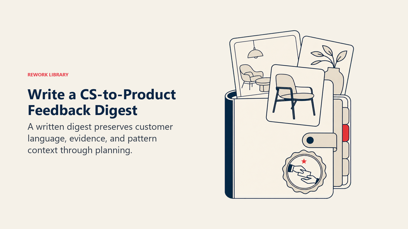 Write a CS-to-Product Feedback Digest: curated digest folio with evidence tabs and a product handoff seal