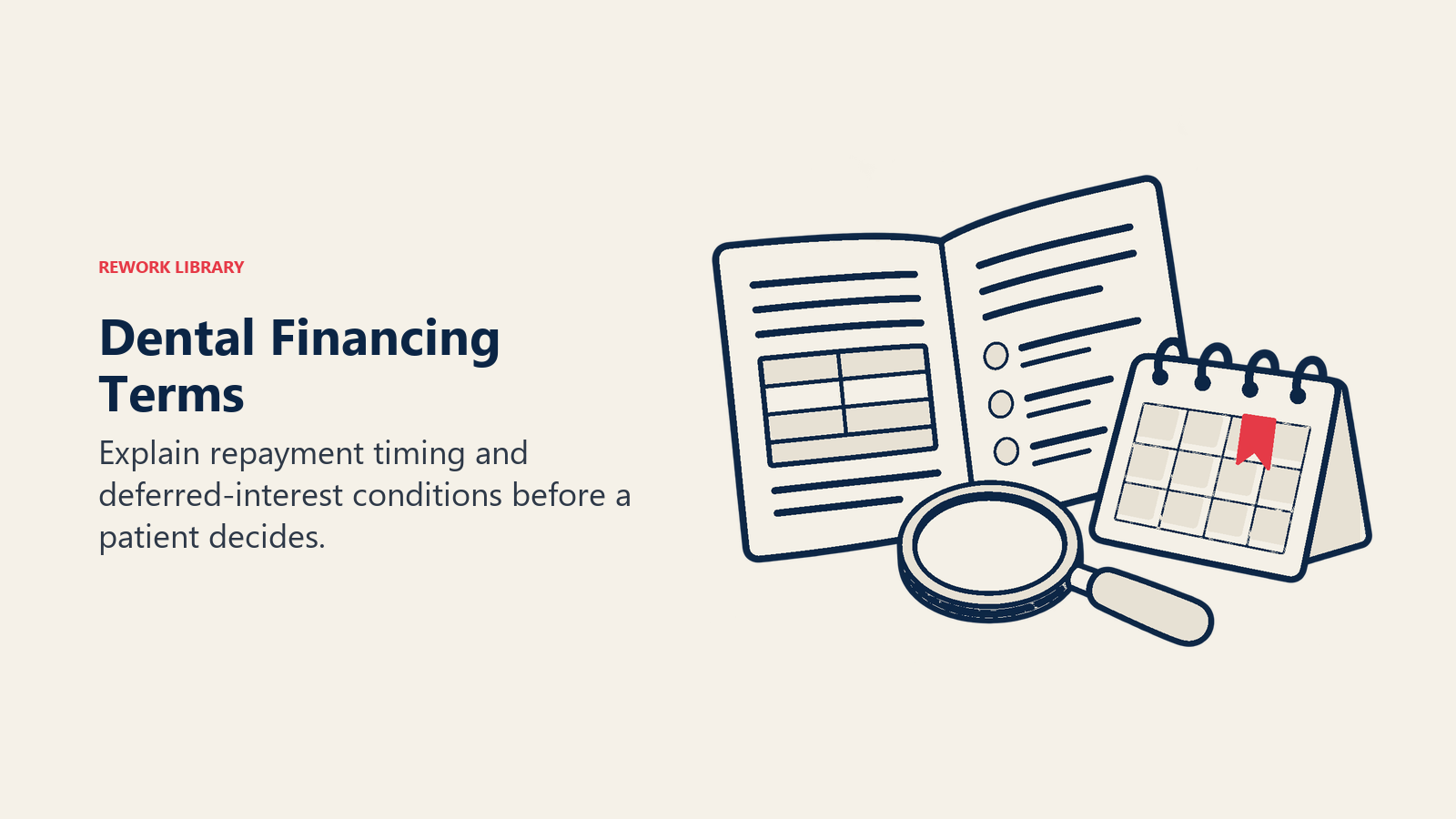 Dental financing terms shown as a repayment leaflet, deadline calendar and magnifier.