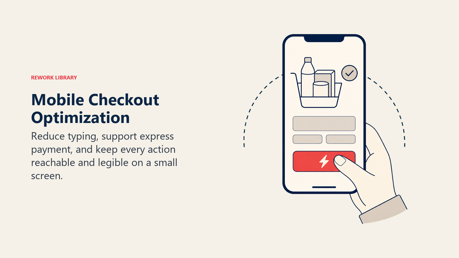Mobile Checkout Optimization illustrated as a phone-shaped checkout surface with large reachable controls, a thumb-reach arc, and one coral express token, no ui text