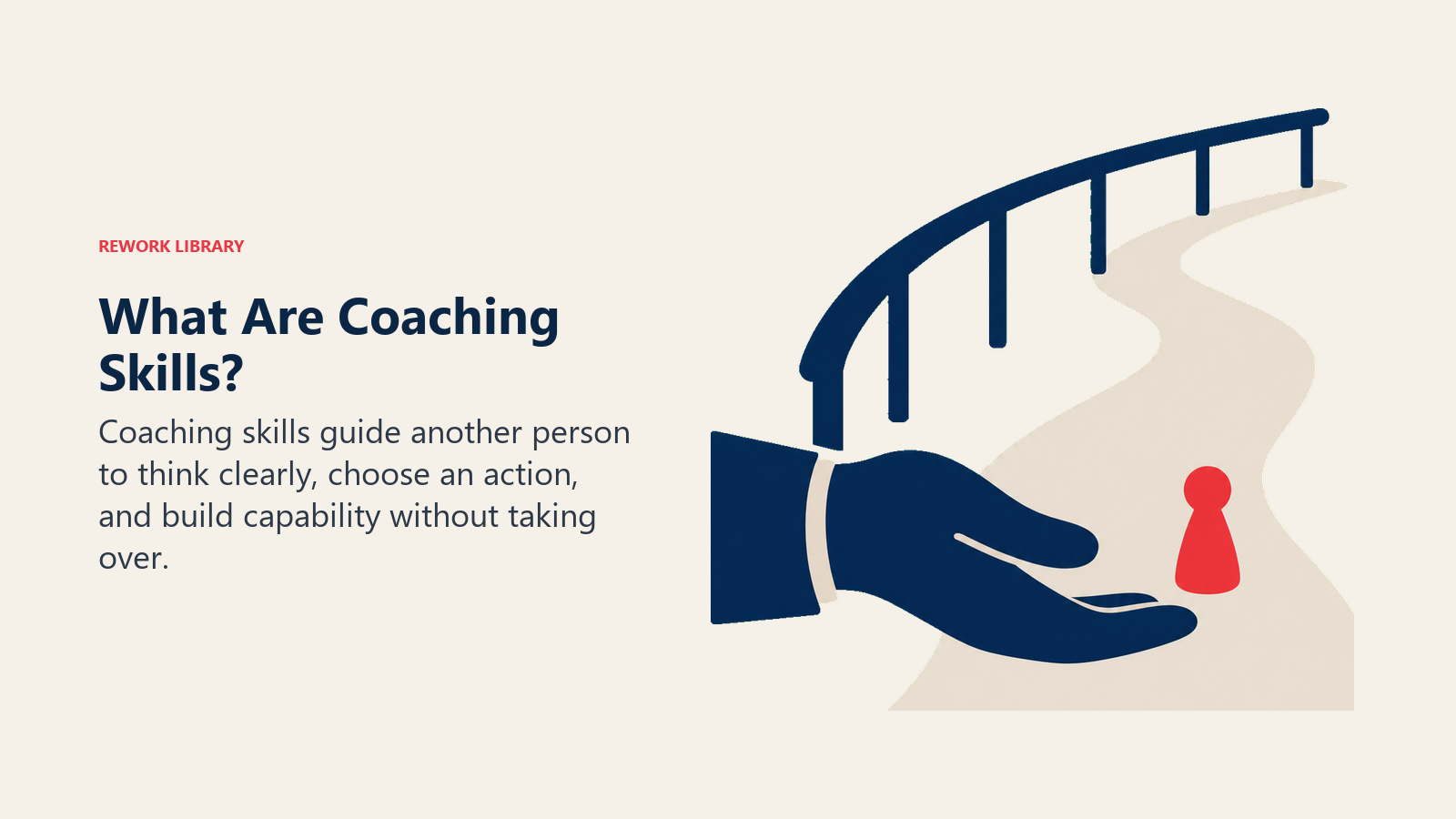 What Are Coaching Skills? illustrated by an open guiding handrail beside path, supporting a small work token without pushing it