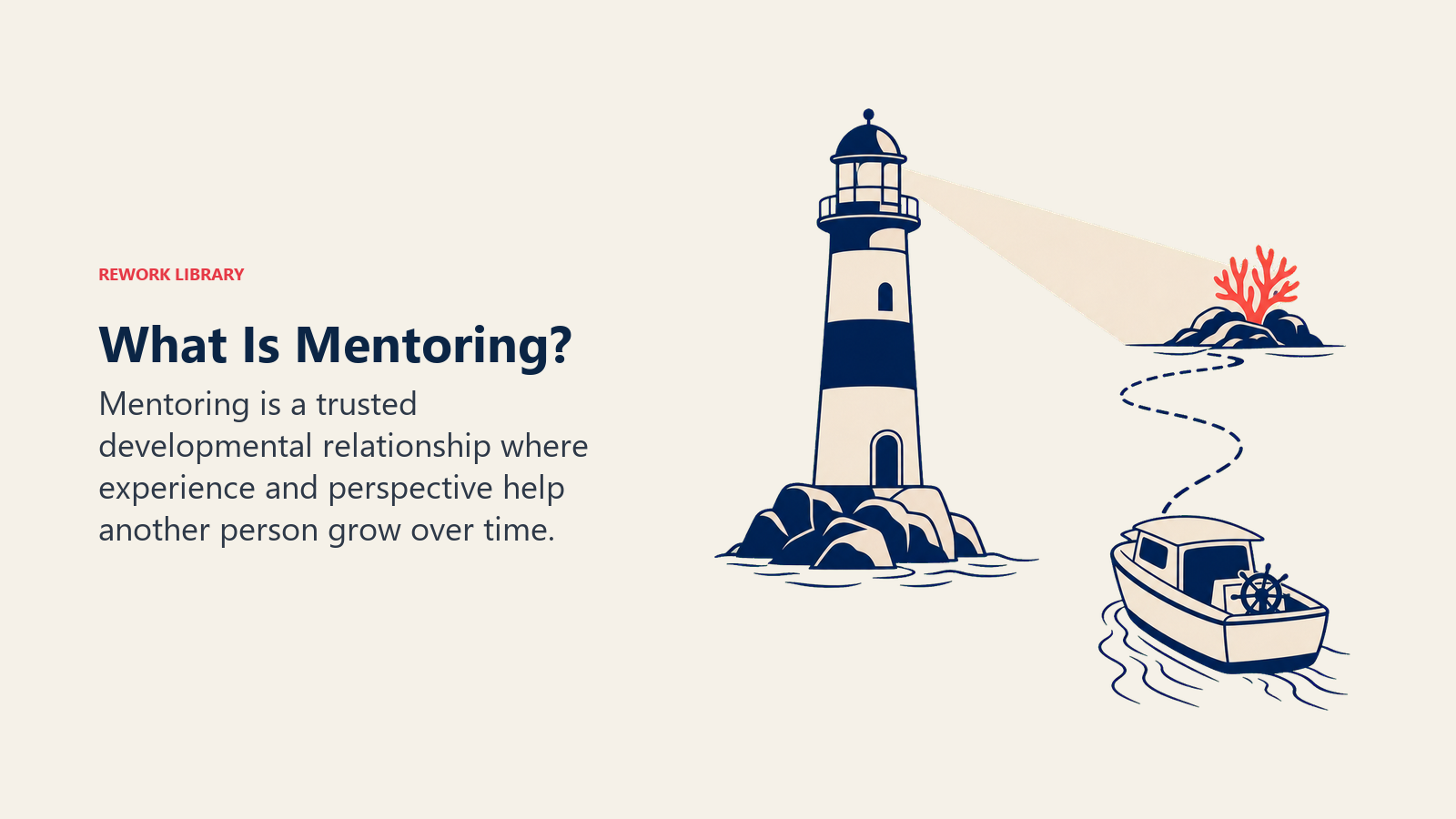 What Is Mentoring? shown as an experienced lighthouse casting a guided path toward a smaller vessel that keeps its own steering wheel