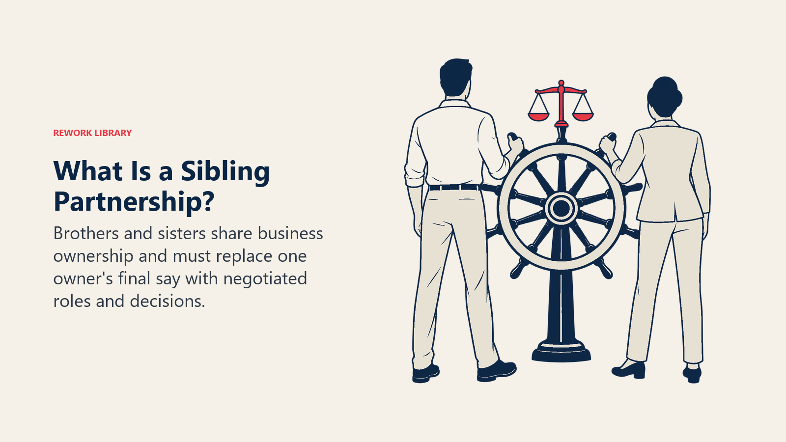 What Is a Sibling Partnership?: Brothers and sisters share business ownership and must replace one owner's final say with negotiated roles and decisions.