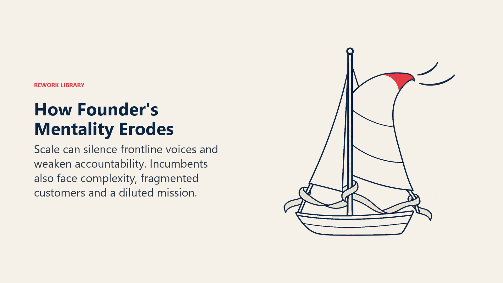 Organizational winds bend a sail off course as complexity and weak accountability erode founder mentality