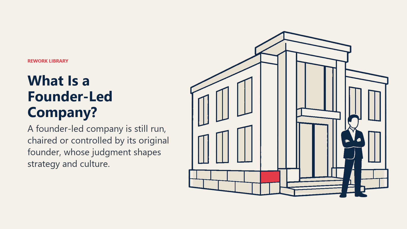 What Is a Founder-Led Company: cornerstone illustrating founder as ceo, board chair or controlling owner