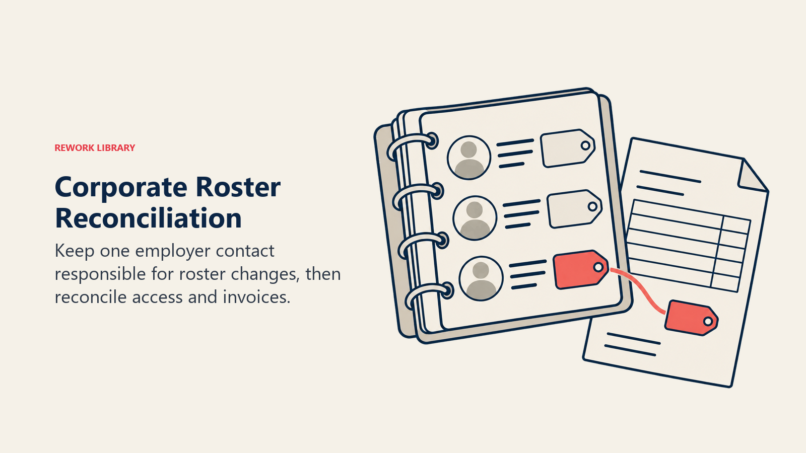 Corporate Roster Reconciliation: Keep one employer contact responsible for roster changes, then reconcile access and invoices.