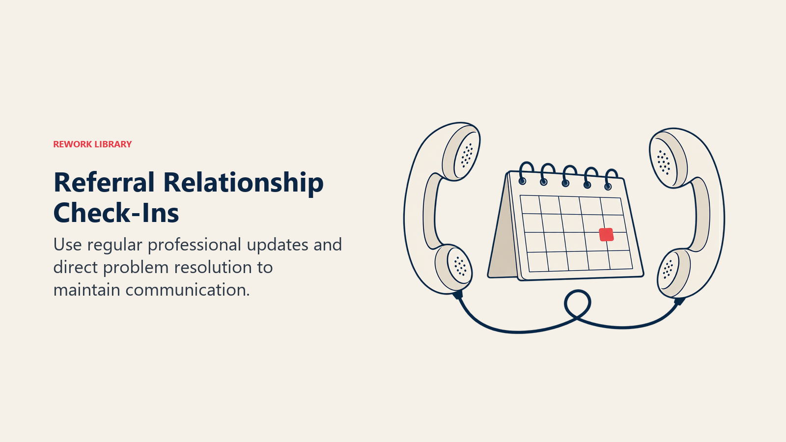 Referral Relationship Check-Ins illustrated by calendar and two-way phone conversation.