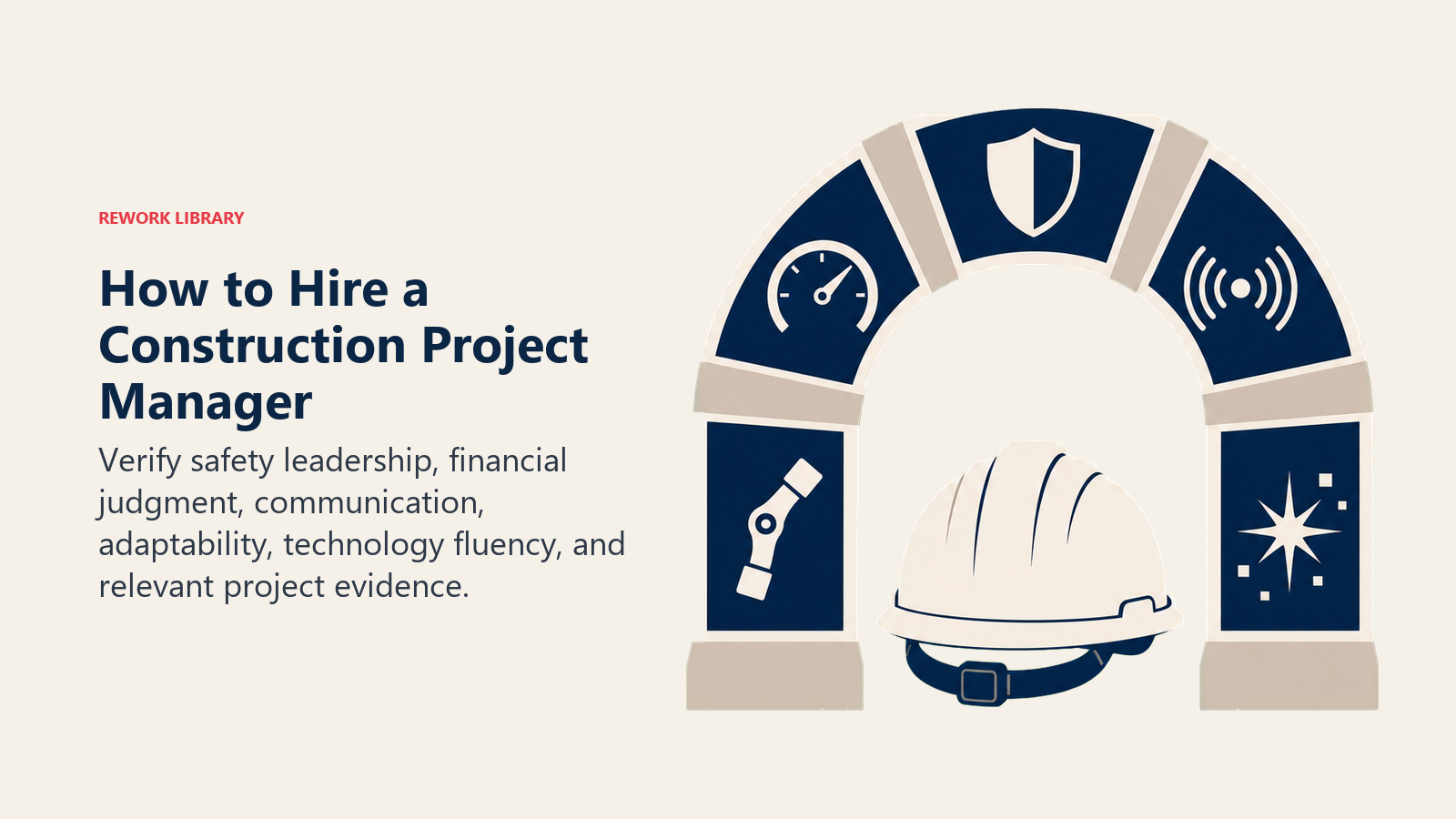 How to hire a Construction Project Manager with safety, financial, communication, adaptability, and technology skills