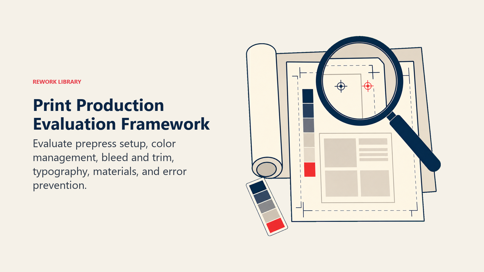 Print Production Evaluation Framework illustrated with a Rework editorial print designer evaluation visual.
