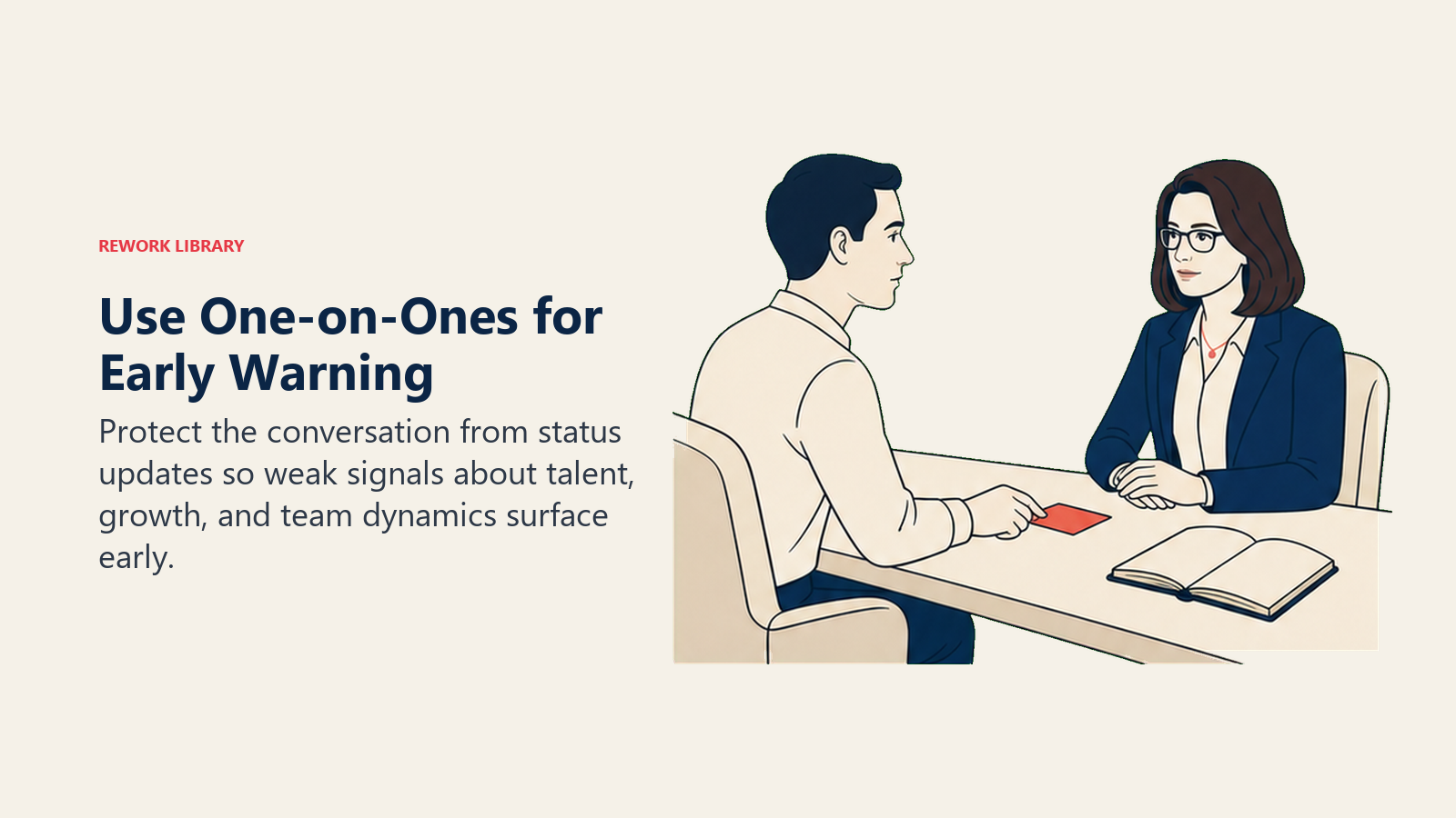 Use One-on-Ones for Early Warning: Camille Fournier actively works with an open conversation notebook and one coral early-warning card.