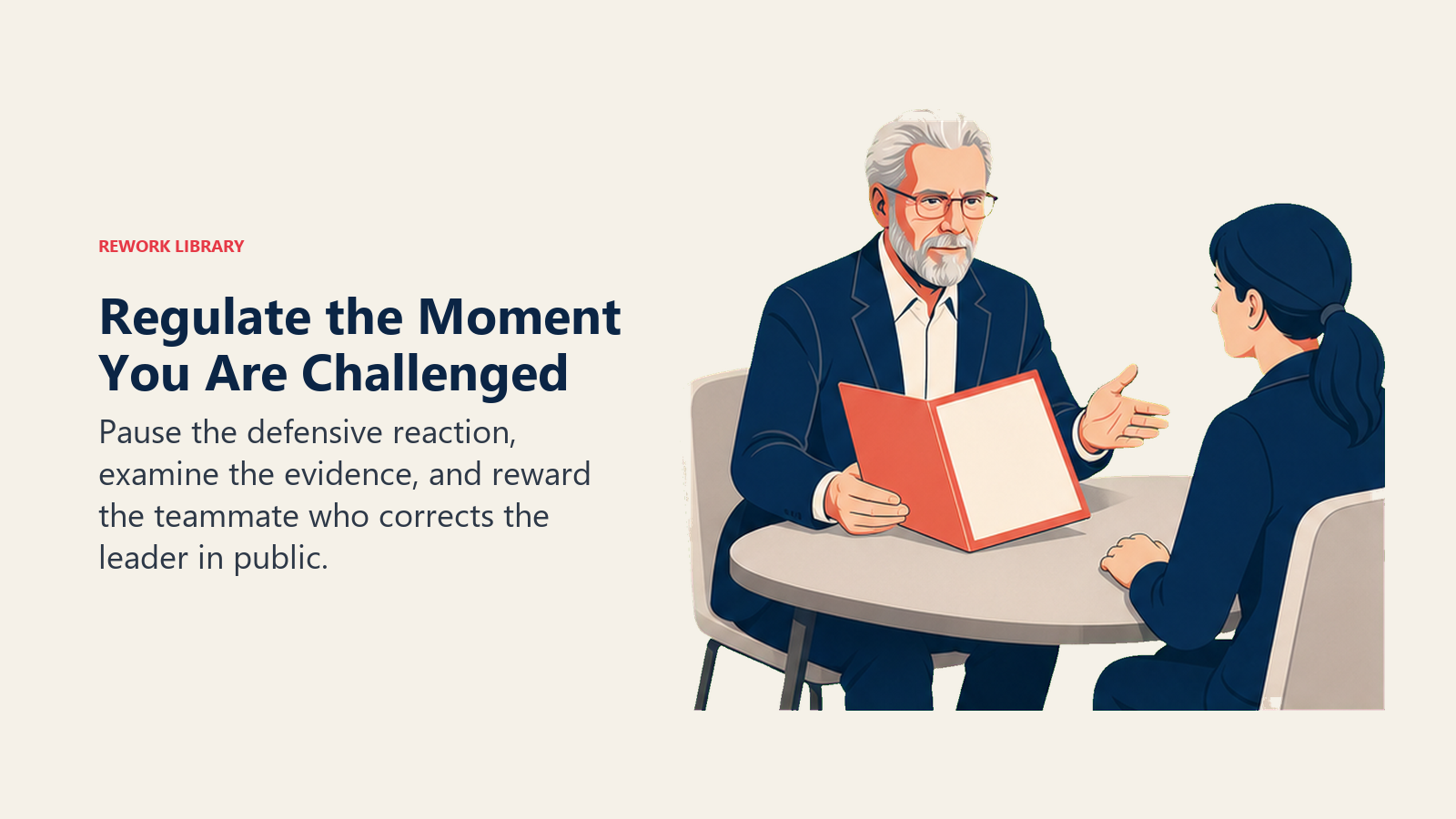 Regulate the Moment You Are Challenged: Daniel Goleman actively works with a coral evidence folder presented against the leader's prior assumption.