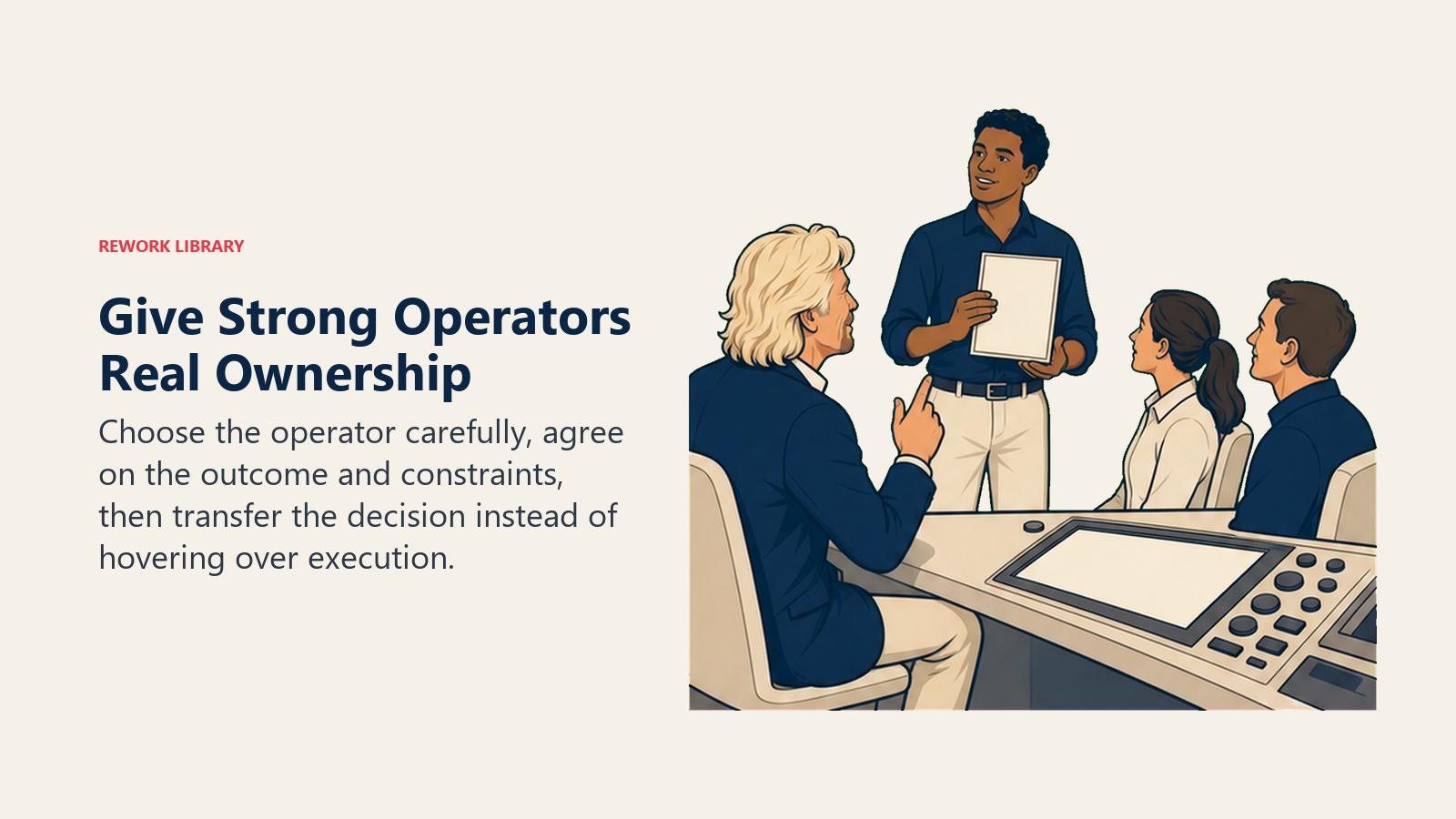 Richard Branson transferring an operating brief and real decision ownership to a capable leader