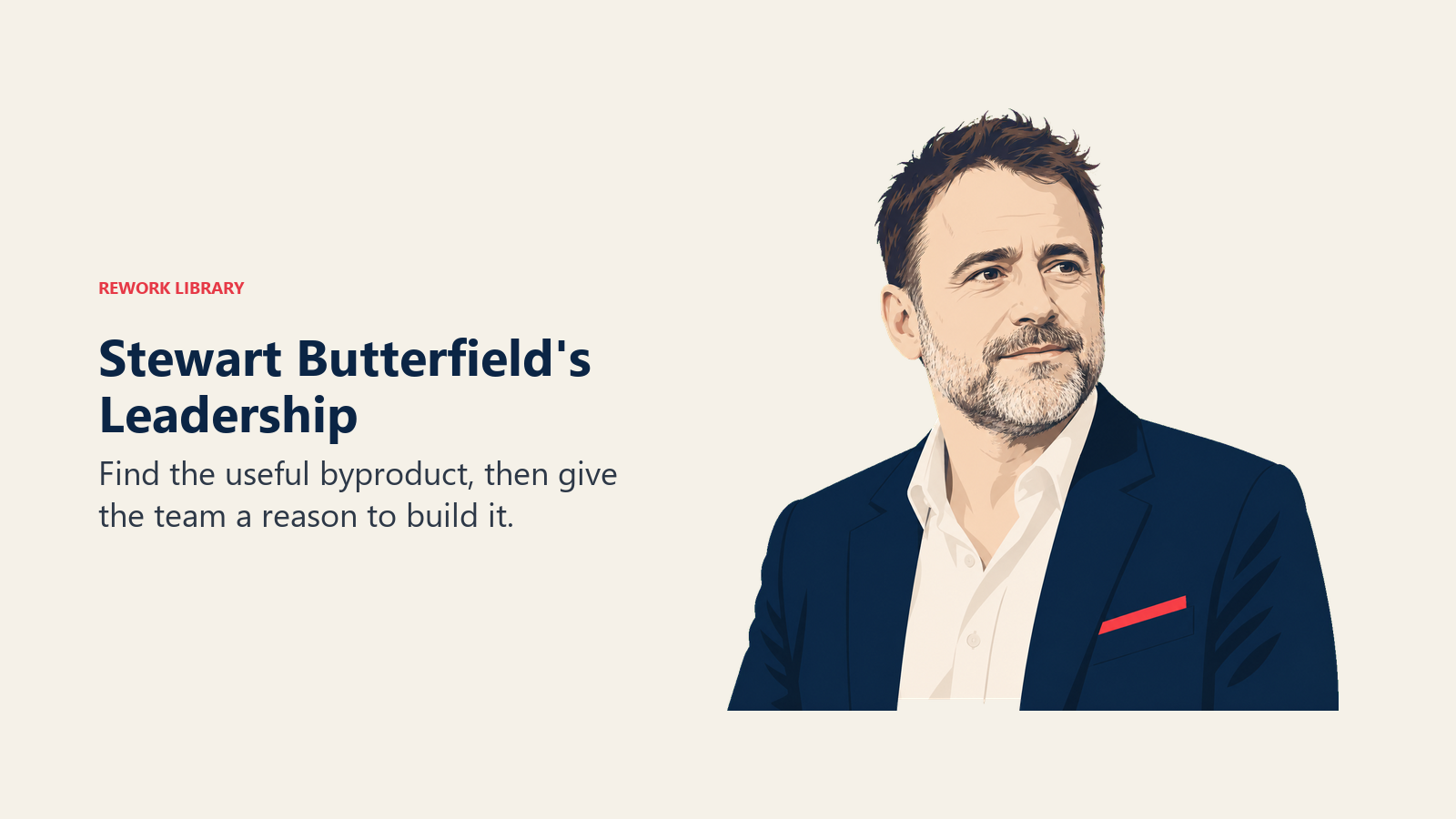 Porträt von Stewart Butterfield neben seinem Führungsprinzip, ein nützliches Nebenprodukt zu finden und darum herum zu bauen