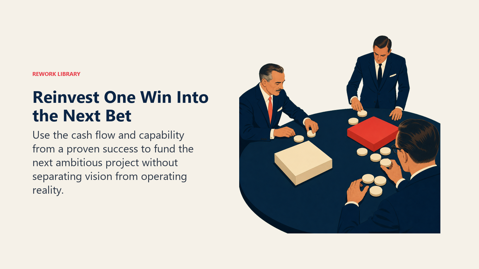 Reinvest One Win Into the Next Bet: Walt Disney actively works with one completed neutral project feeding resources into a coral next-bet prototype.
