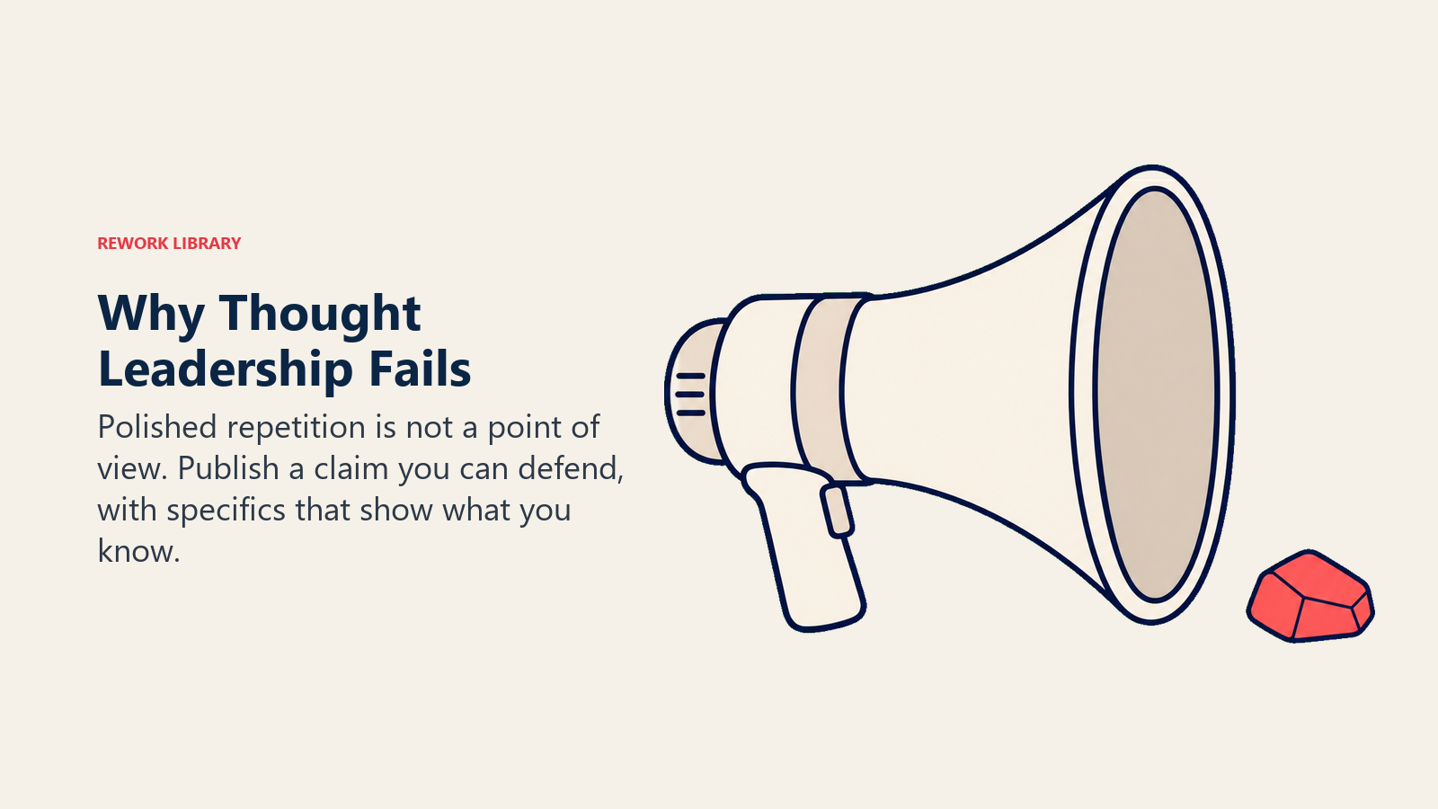 Thought leadership yang gagal diwakili oleh megafon kosong dengan idea yang bermakna ditinggalkan di luar.