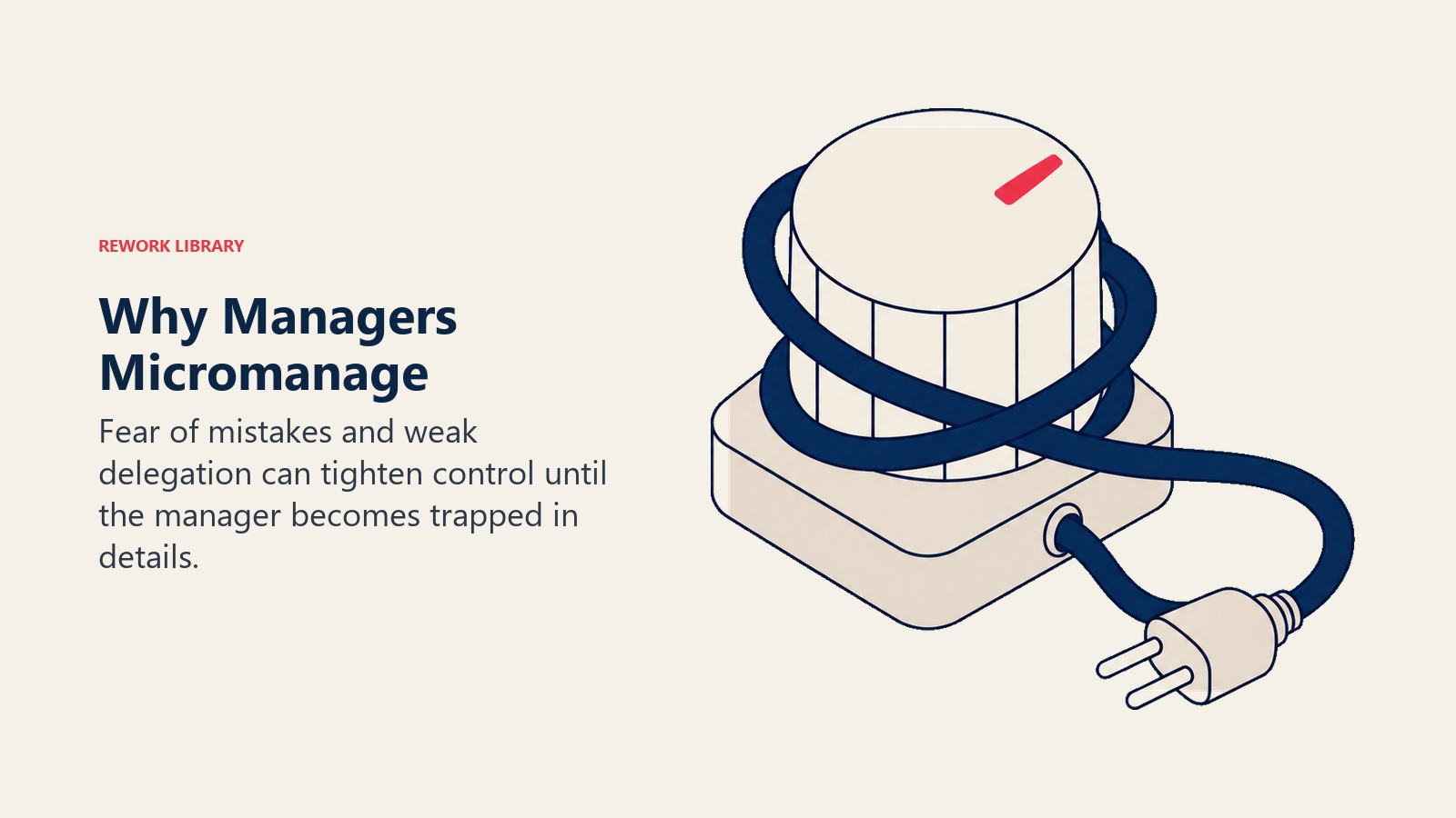 Why managers micromanage: a control dial tangled in its own cord represents fear-driven overcontrol.