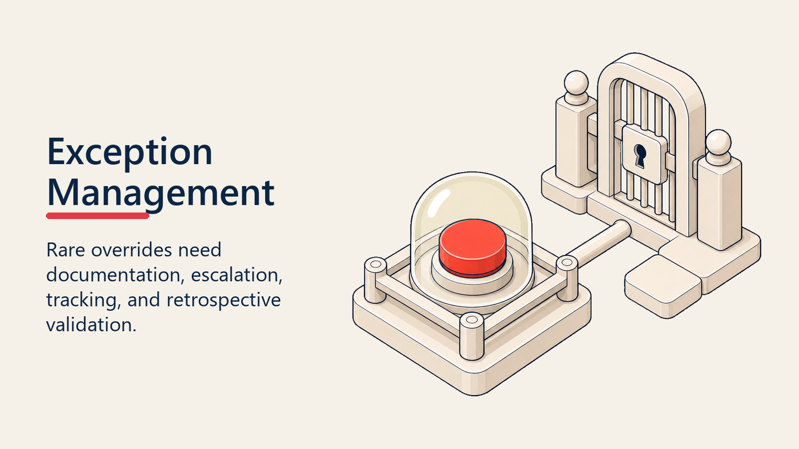 Exception management switch for rare stage gate overrides