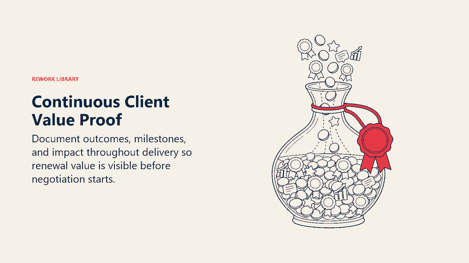 Continuous Client Value Proof shown as an evidence vessel steadily fills with outcomes before receiving a renewal seal.