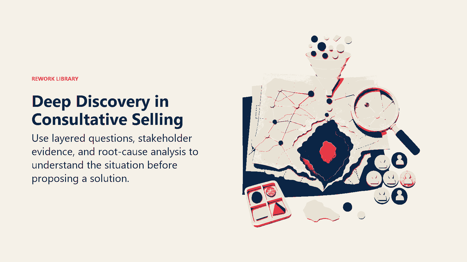 Deep Discovery in Consultative Selling shown as an investigative workbench uncovers a root cause beneath surface symptoms.