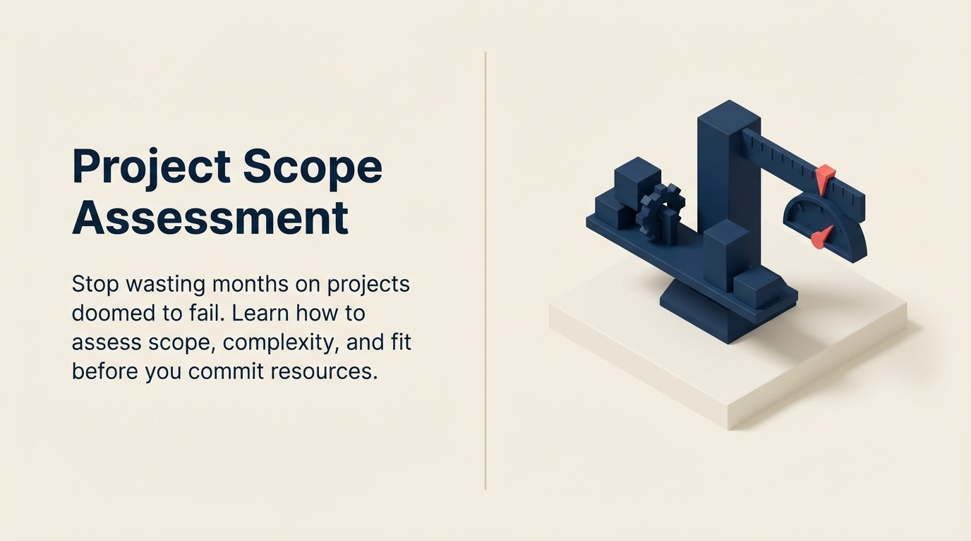 Project Scope Assessment: Evaluating Fit, Complexity, and Feasibility