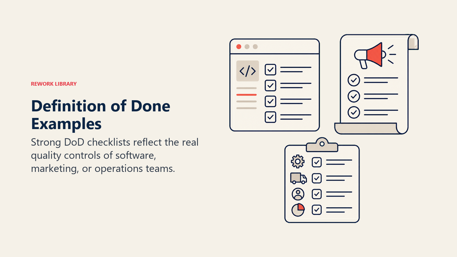 Definition of Done Examples illustrated by three distinct checklist artifacts shaped for software, campaign, and operations work