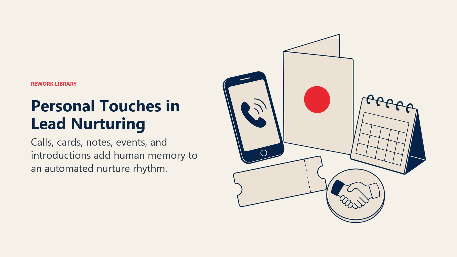 Personal Touches in Lead Nurturing illustrated with a handwritten note, ringing phone, small event invitation, and referral handshake token arranged around a home calendar, one coral heart-shaped pin but no people.