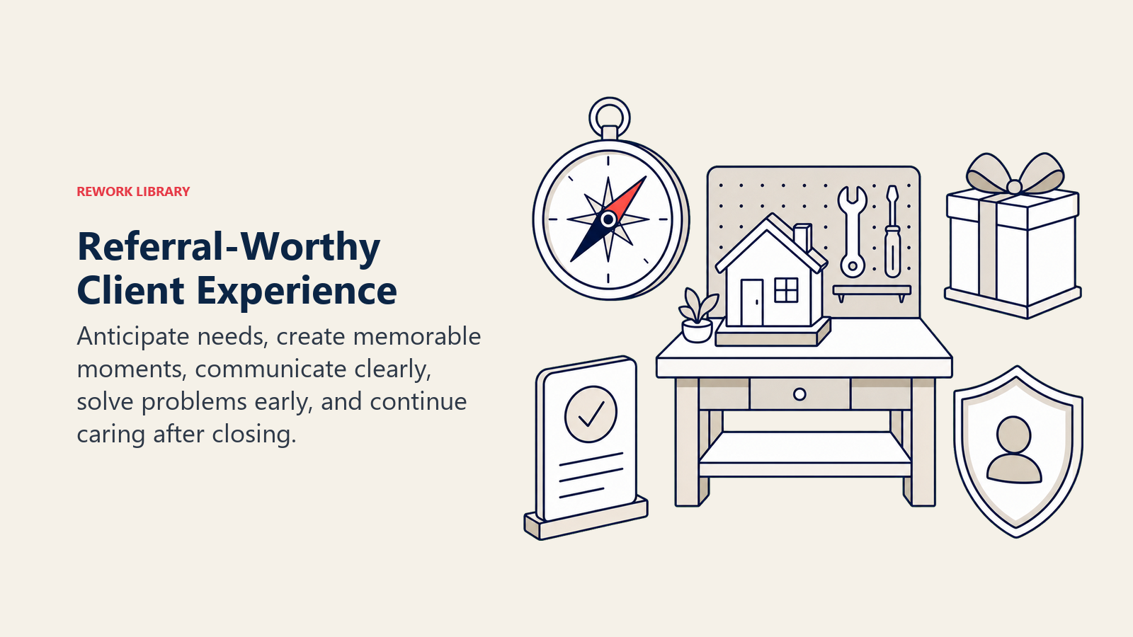 Referral-Worthy Client Experience: a client-service workbench with anticipation compass, milestone gift, clear update card, problem shield, and coral closing key