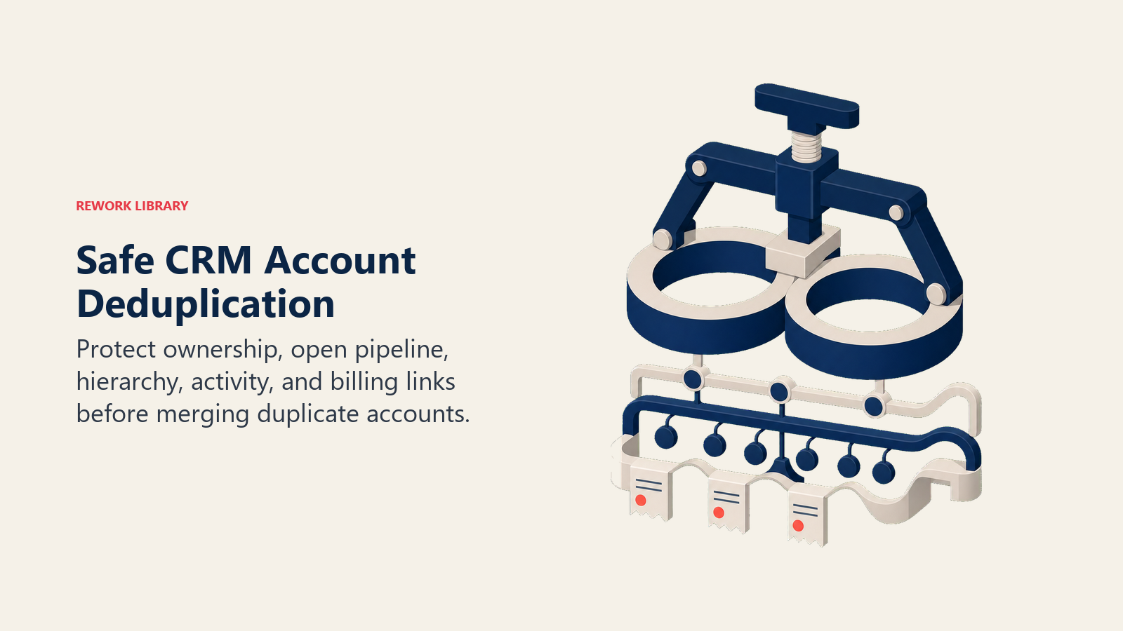 Safe CRM Account Deduplication illustrated with account consolidation bridge