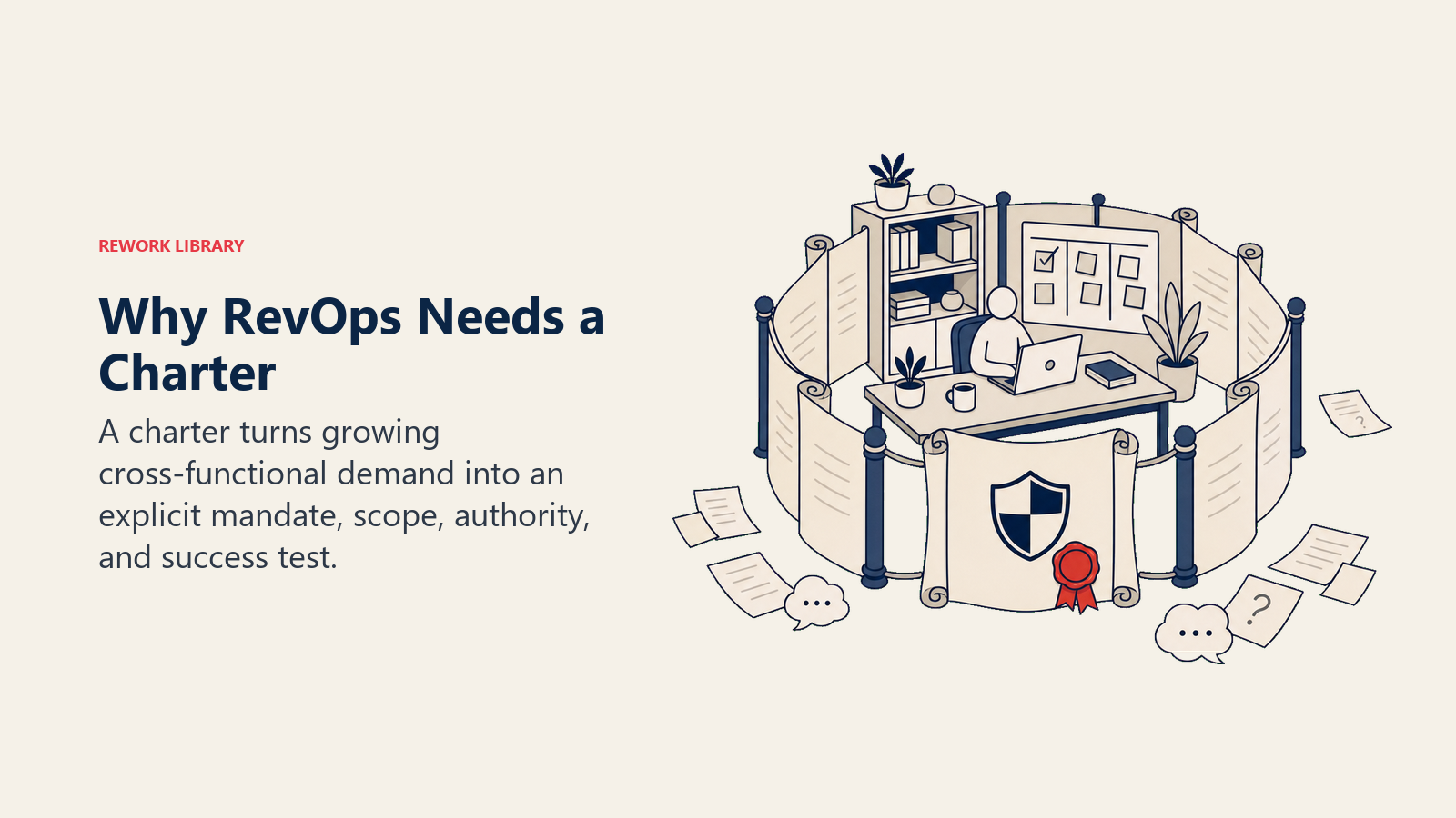 Why RevOps Needs a Charter illustrated with a sturdy charter scroll functioning as a boundary fence around a calm operating workspace while loose requests remain outside