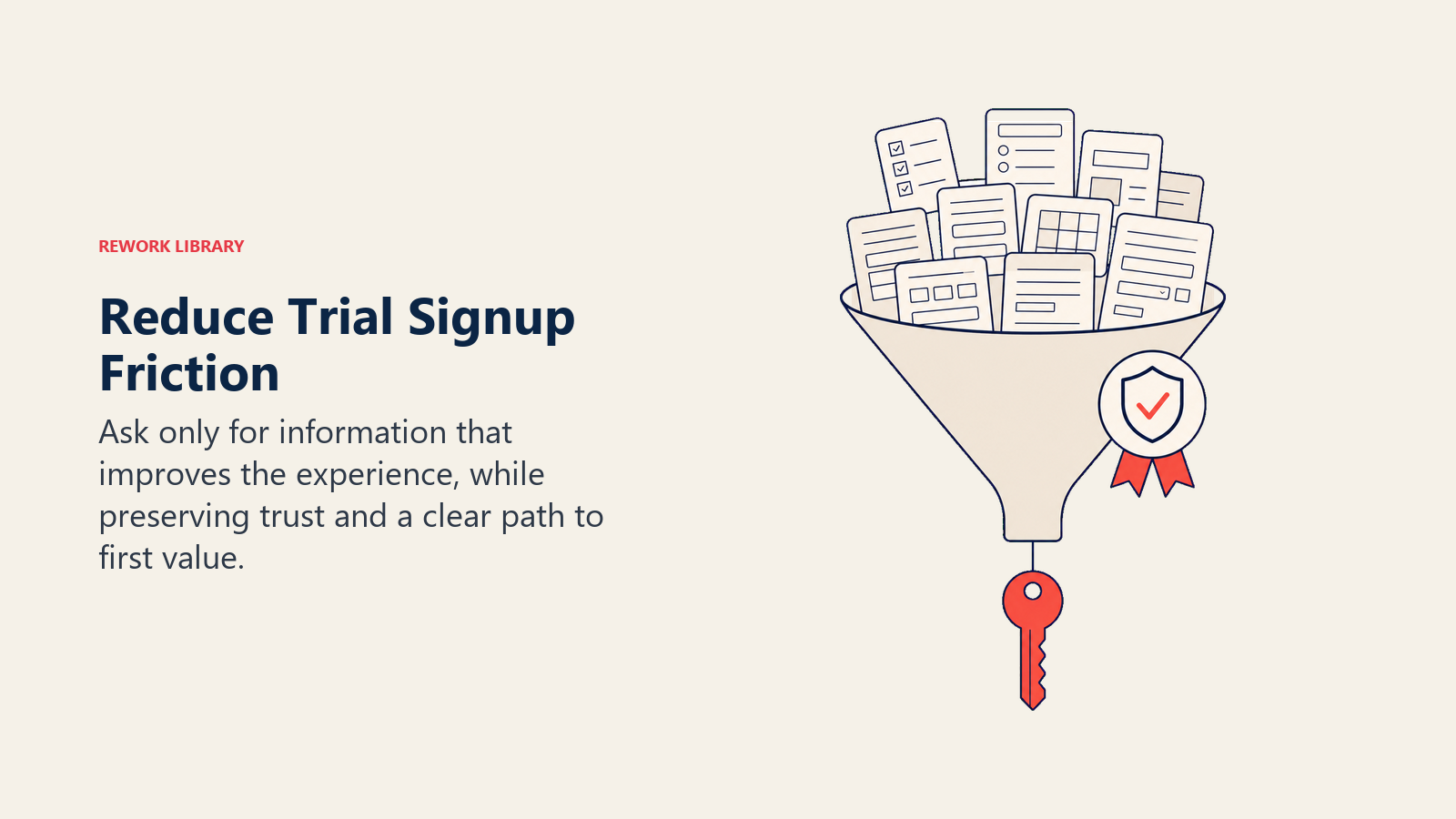 Reduce Trial Signup Friction illustrated with a smooth intake funnel filtering many form blocks down to one simple access key without losing a trust seal