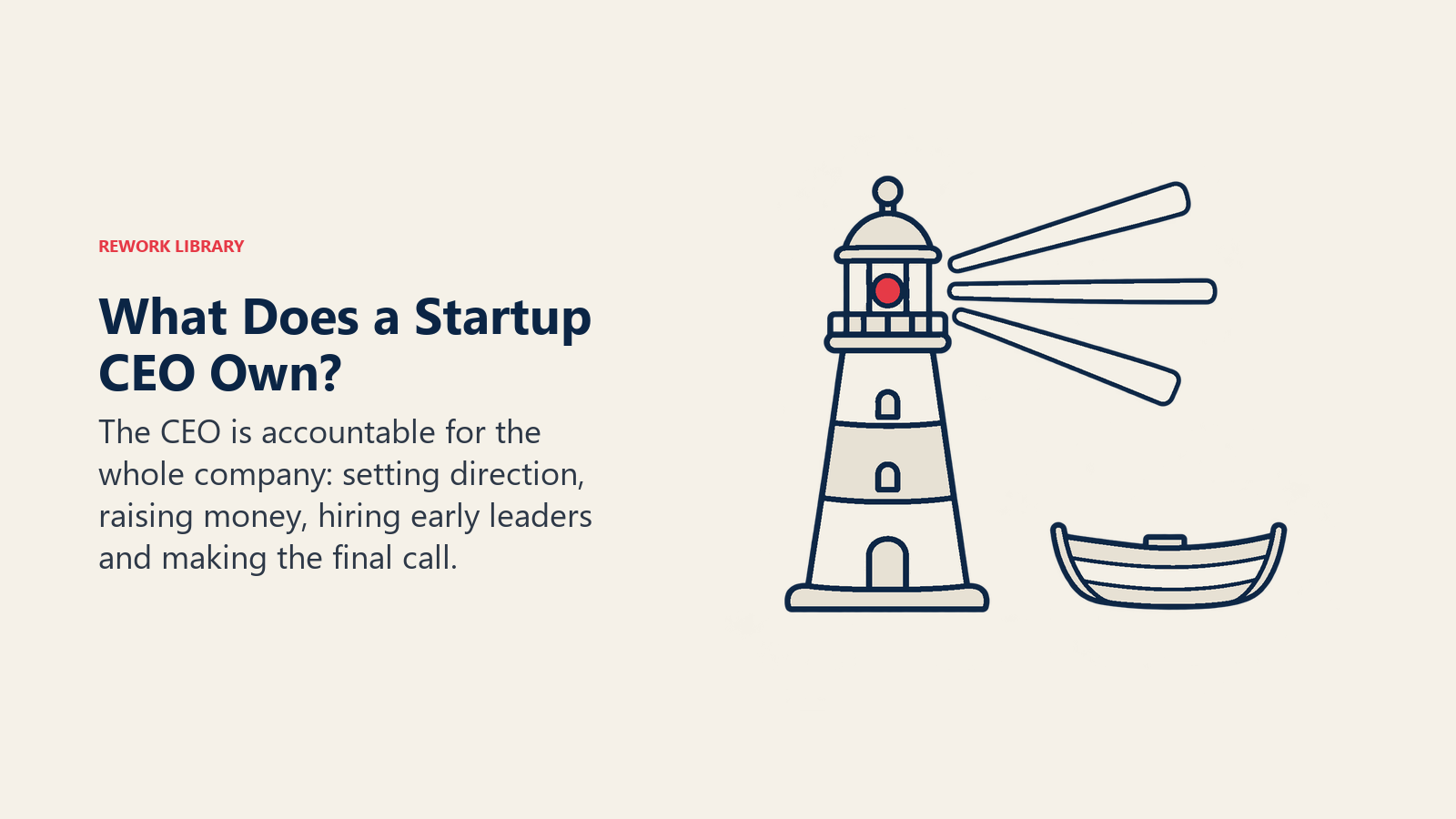 Lighthouse guiding a small hull illustrates the startup CEO's company-wide direction and accountability