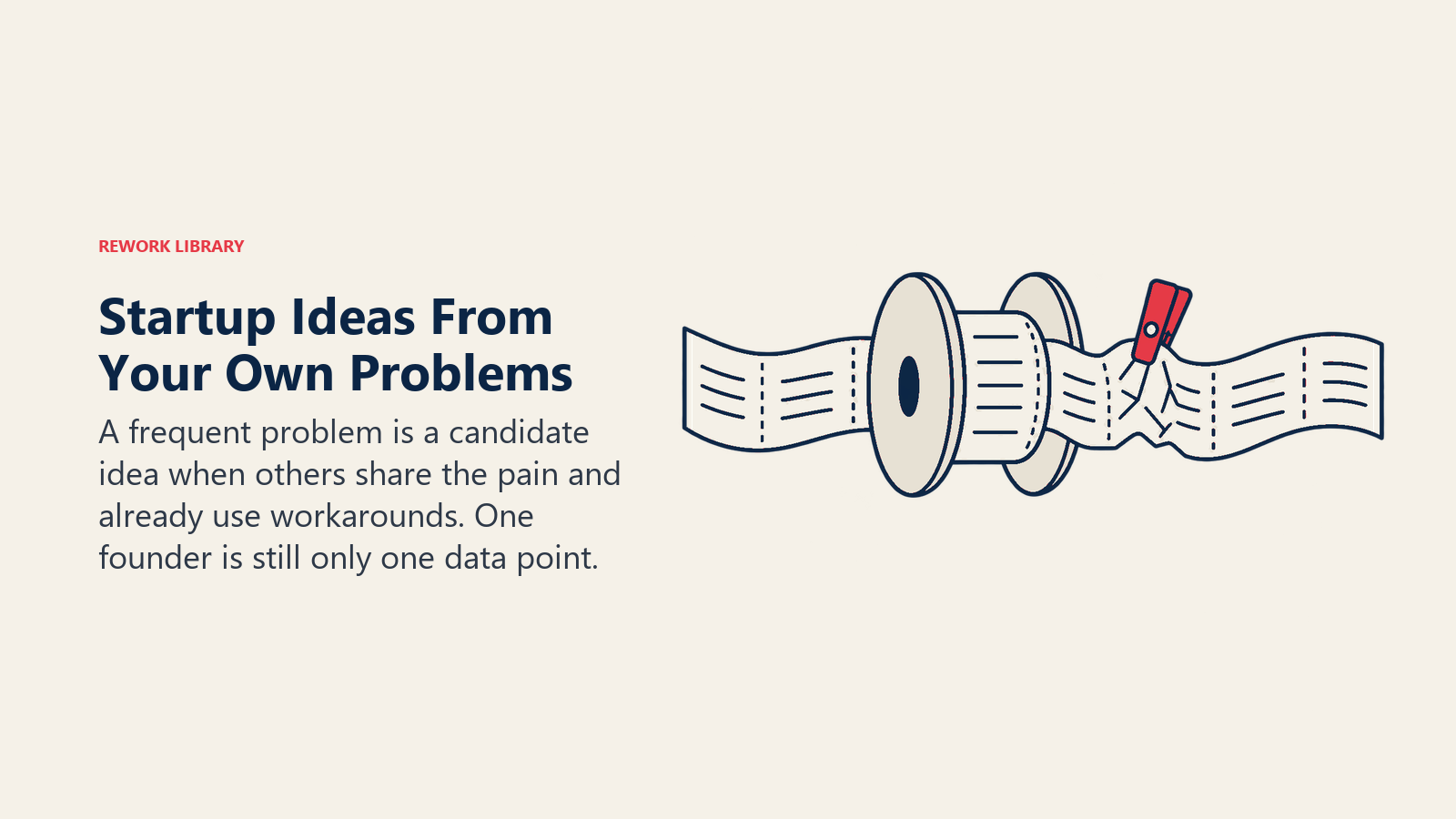 Startup Ideas From Your Own Problems, illustrated by single obstructed ribbon