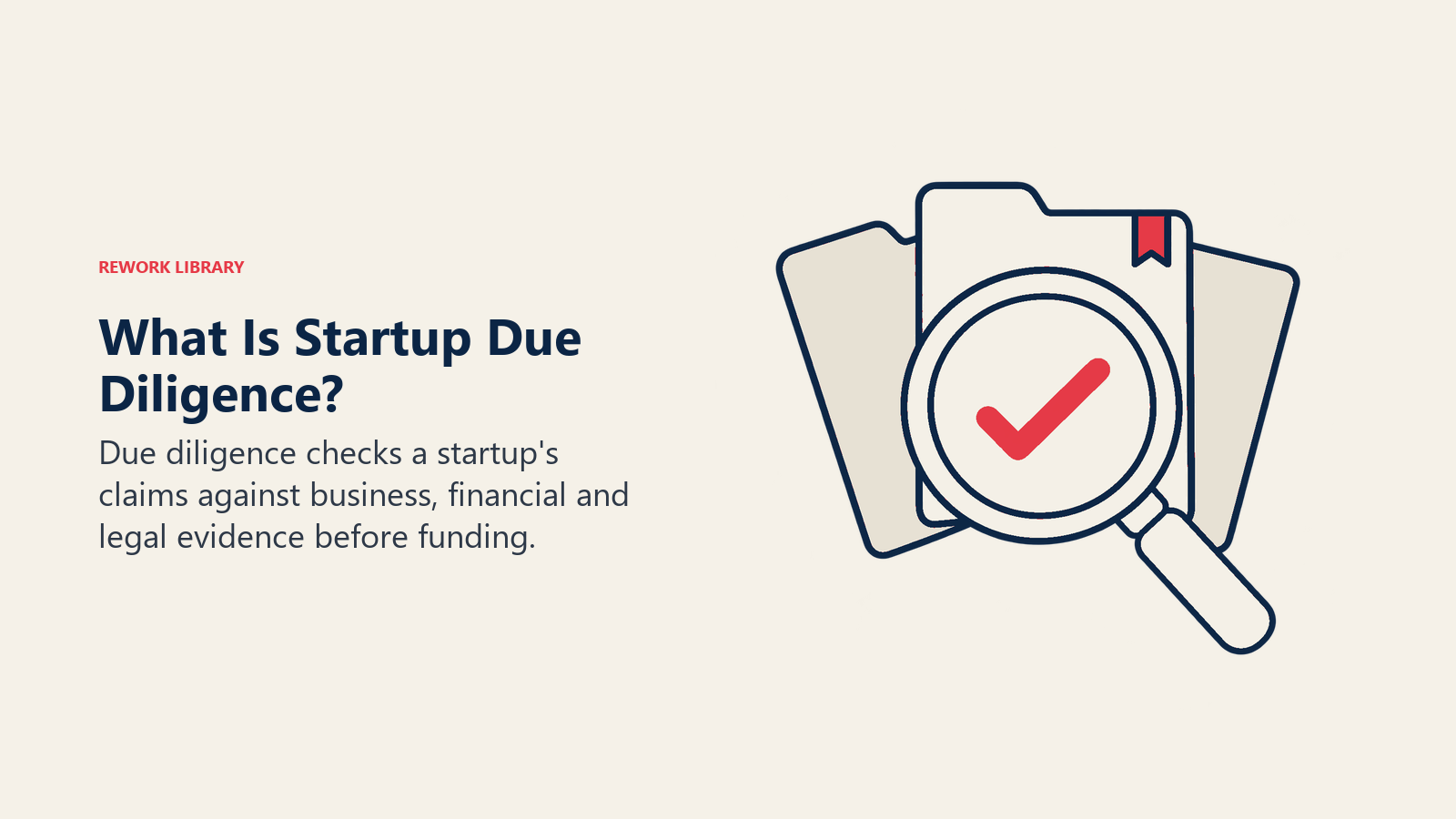 What Is Startup Due Diligence? illustrated by magnifier: Investors verify pitch claims rather than simply accept the deck.