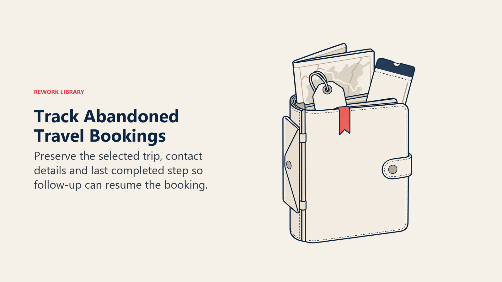 Track Abandoned Travel Bookings: Preserve the selected trip, contact details and last completed step so follow-up can resume the booking.