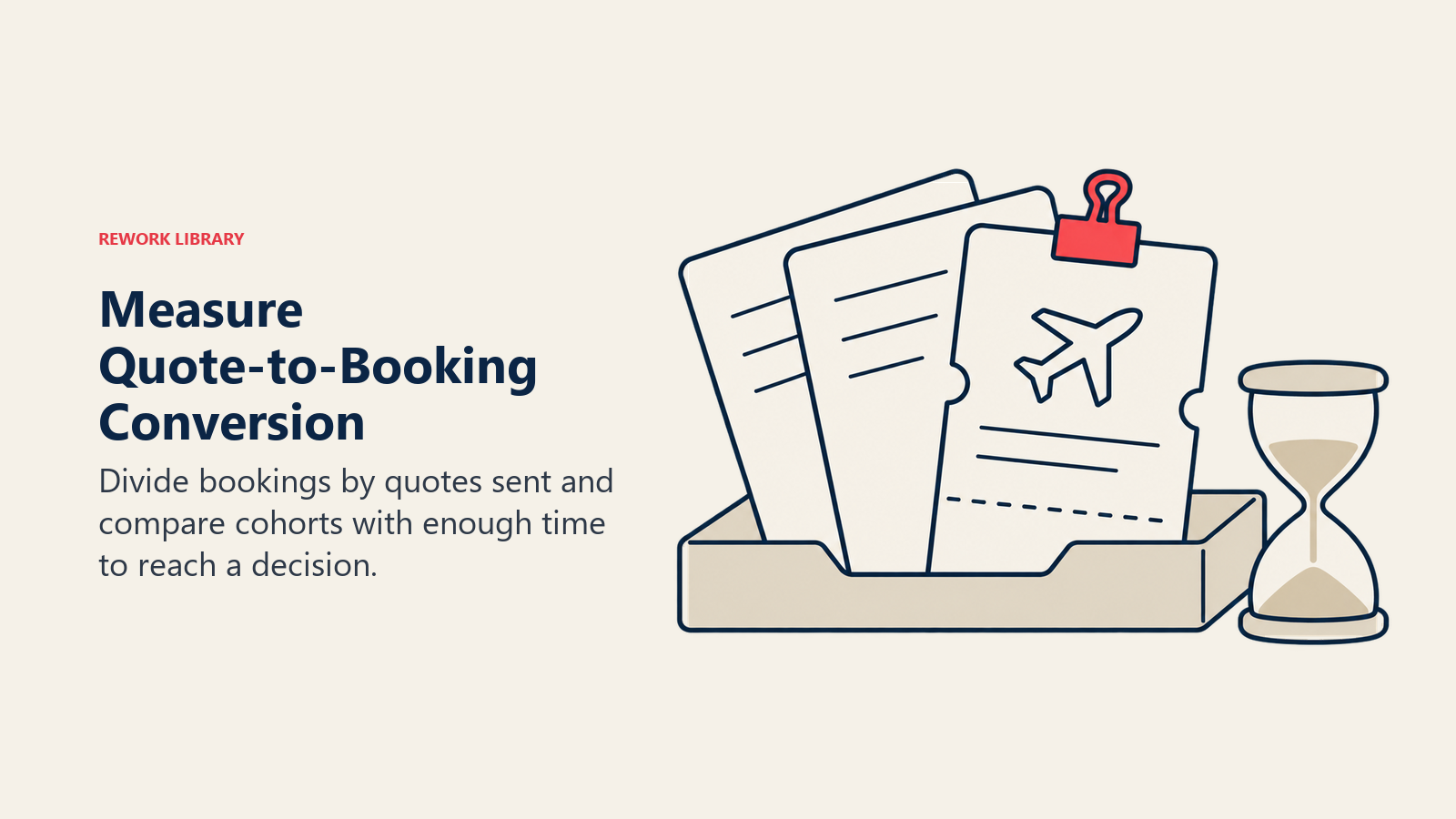 Measure Quote-to-Booking Conversion: Divide bookings by quotes sent and compare cohorts with enough time to reach a decision.